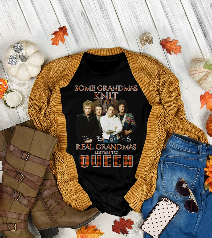 Some Grandmas Knit Real Grandmas Listen To Queen T-Shirt