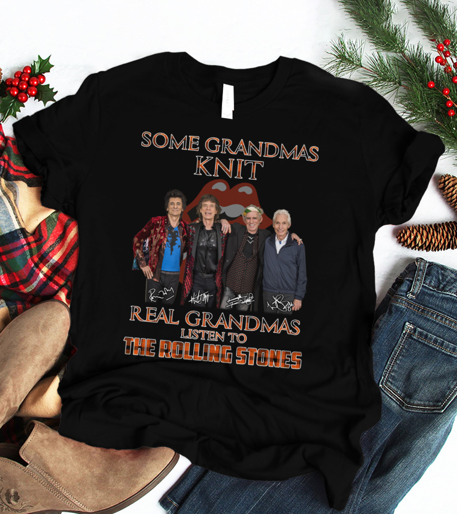 Some Grandmas Knit Real Grandmas Listen To The Rolling Stones T-Shirt