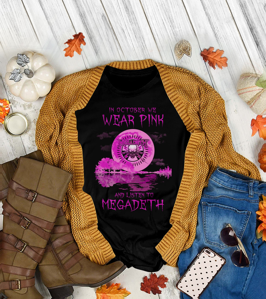 In October We Wear Pink And Listen To Megadeth 513 L1PTT T-Shirt
