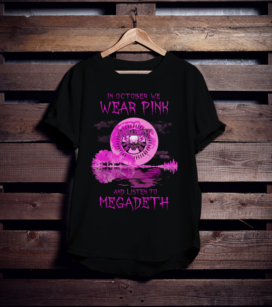 In October We Wear Pink And Listen To Megadeth 513 L1PTT T-Shirt