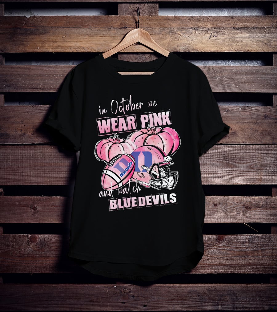 In October We Wear Pink And Watch Duke Blue Devils Football T-Shirt