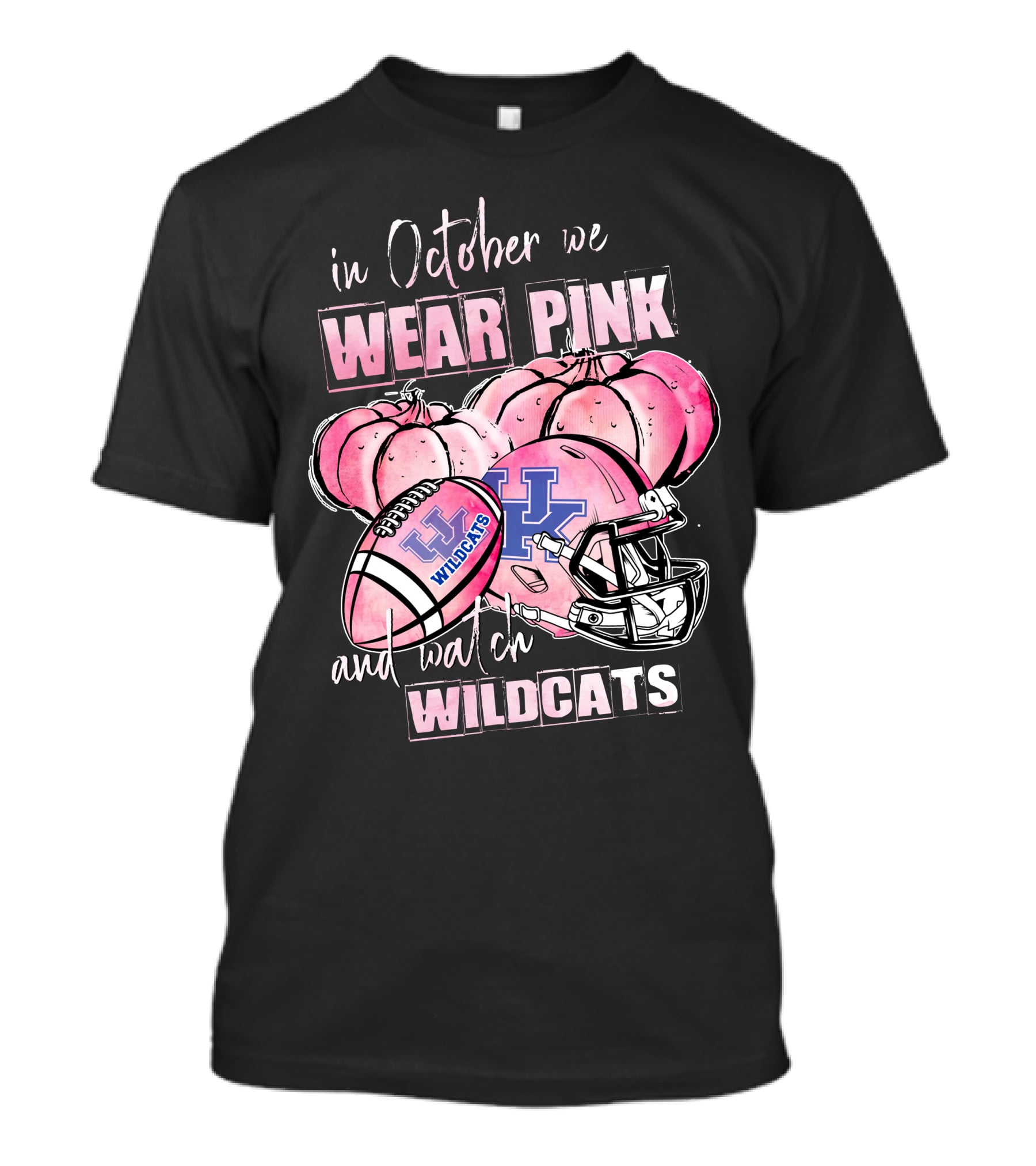In October We Wear Pink And Watch Wildcats Kentucky Wildcats 509Ncaa L1Mth Football Helmet Pumpkins T-Shirt