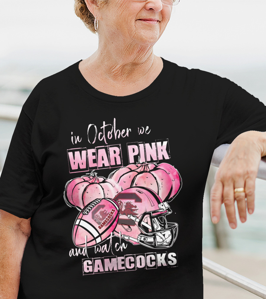 In October We Wear Pink And Watch Gamecocks South Carolina Football 509NCAA L1MTH T-Shirt