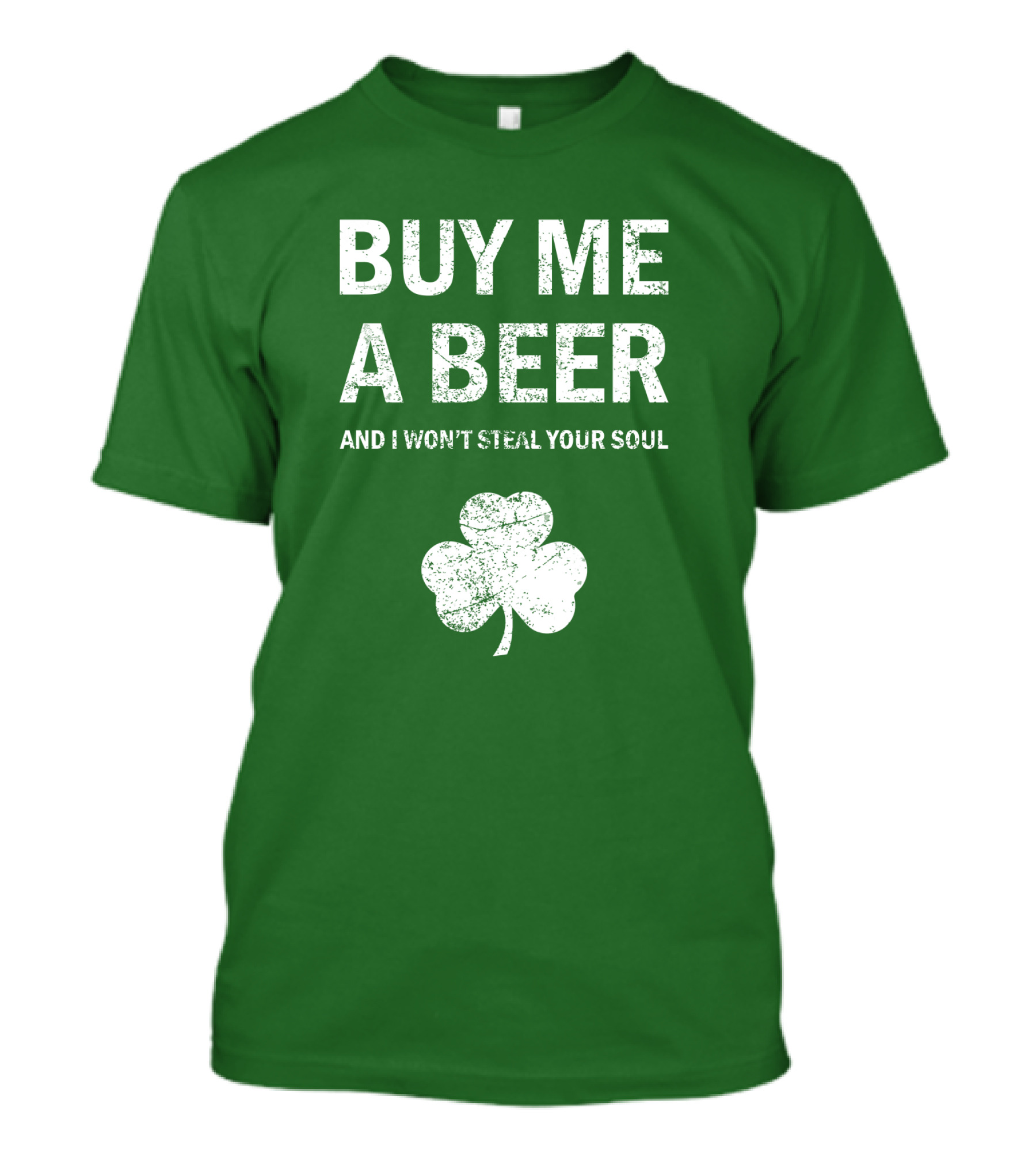 BUY ME A BEER AND I WON'T STEAL YOUR SOUL PATRICK'S DAY SHAMROCK T-Shirt