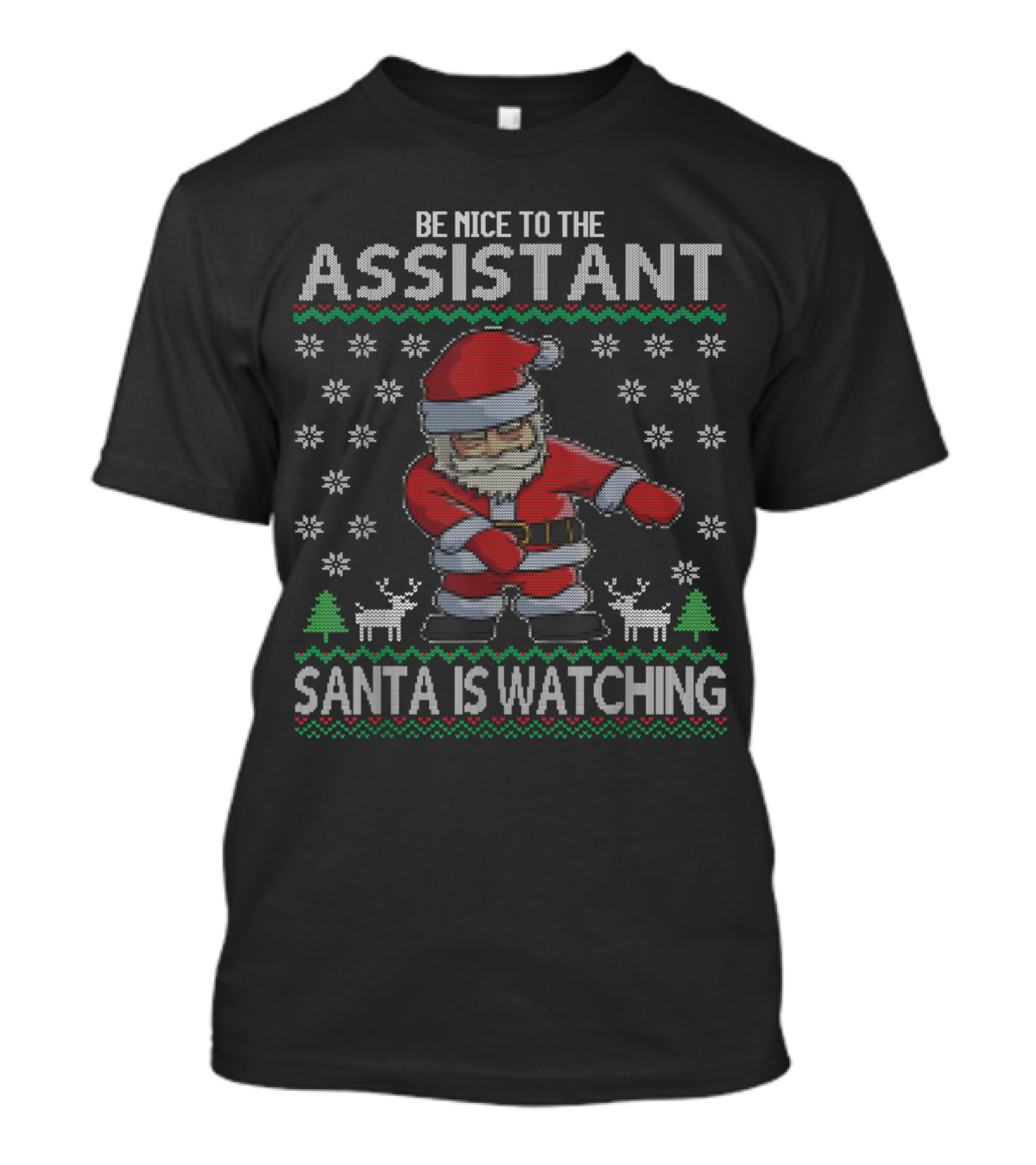 Be Nice To The Assistant Santa Is Watching T-Shirt