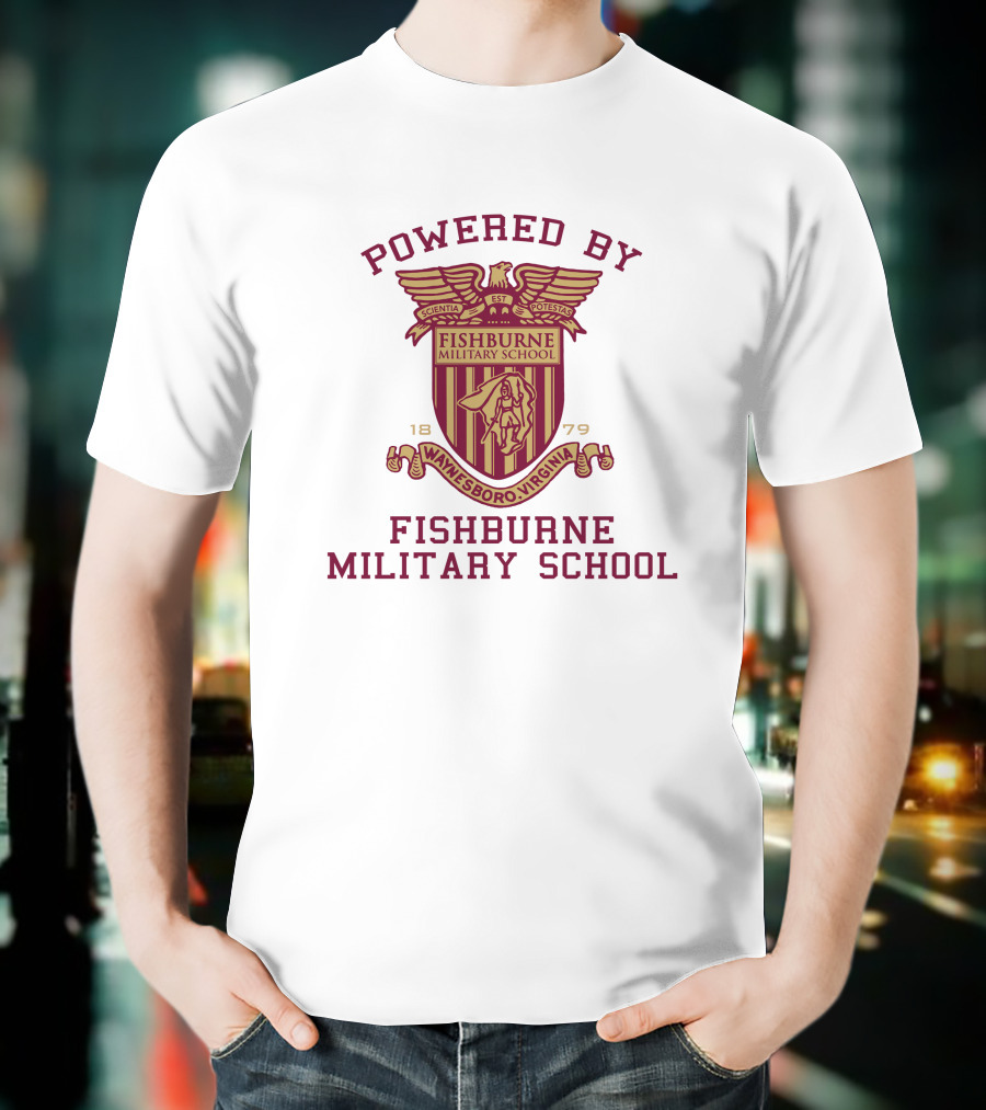 Powered By Fishburne Military School Waynesboro Virginia 1879 T-Shirt