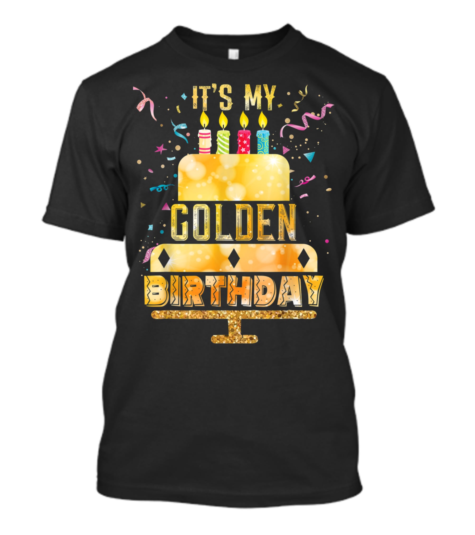 It's My Golden Birthday Cake Candles T-Shirt