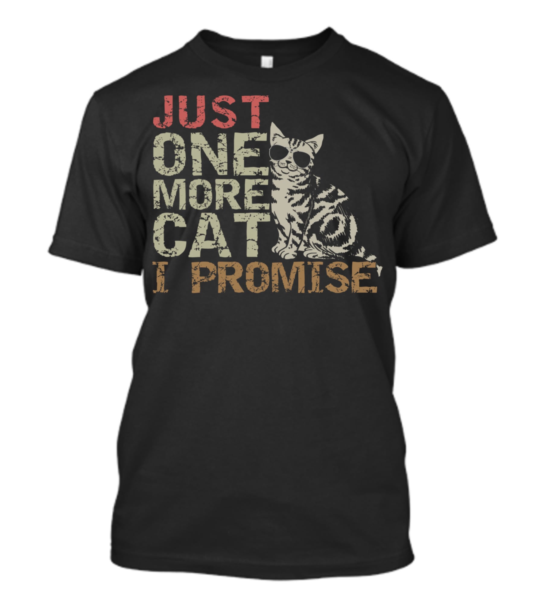 Just One More Cat I Promise Funny Cat Lover With Cool Sunglasses Cat T-Shirt