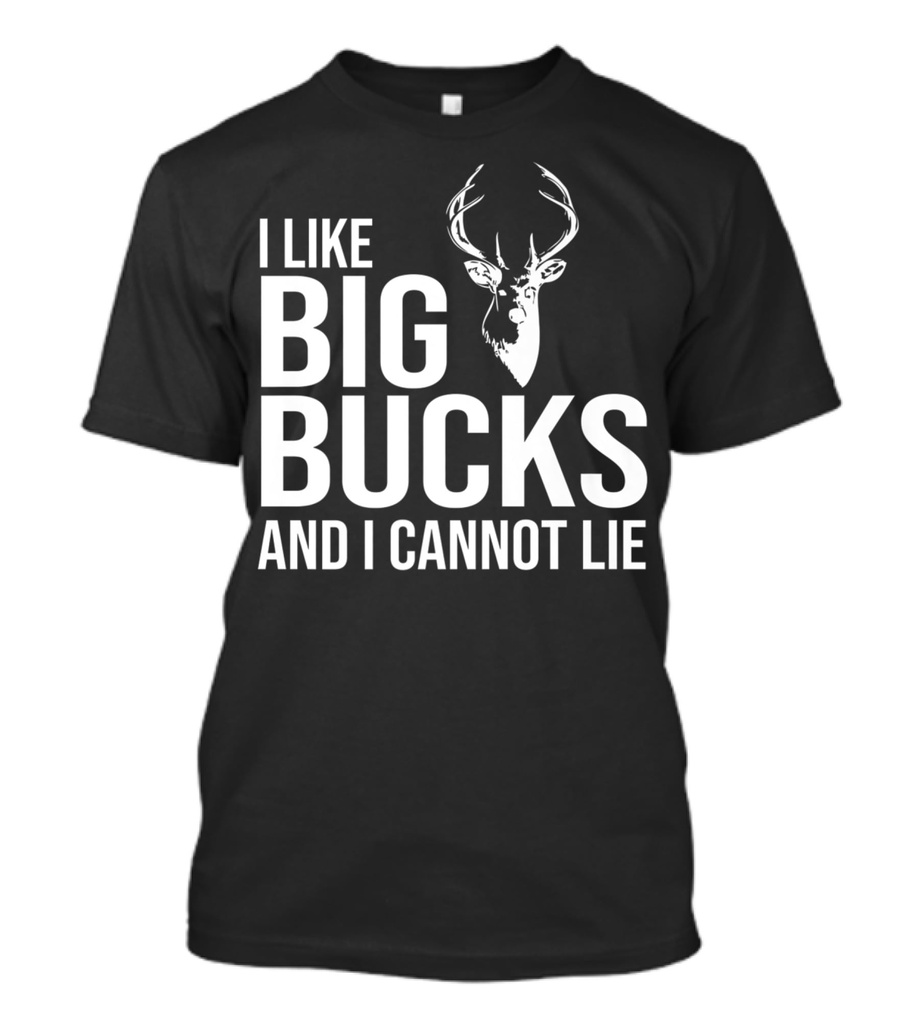 I Like Big Bucks And I Cannot Lie Mens Deer Hunting Funny Joke T-Shirt