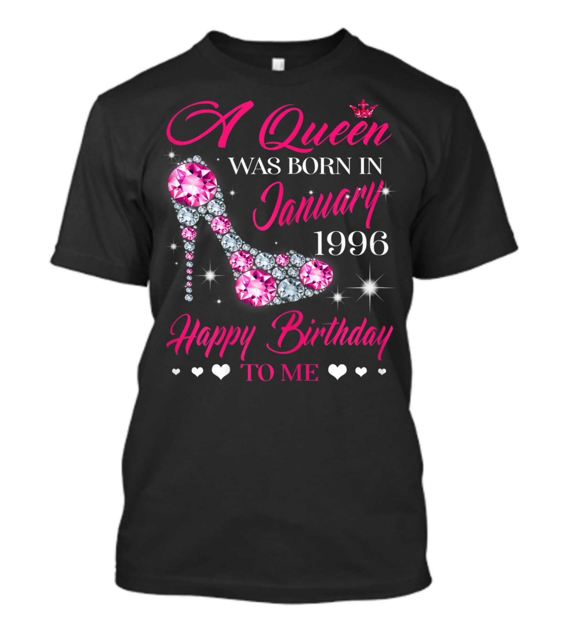 A Queen Was Born In January 1996 Happy Birthday To Me T-Shirt