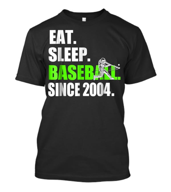 EAT SLEEP BASEBALL SINCE 2004 BATTER T-Shirt