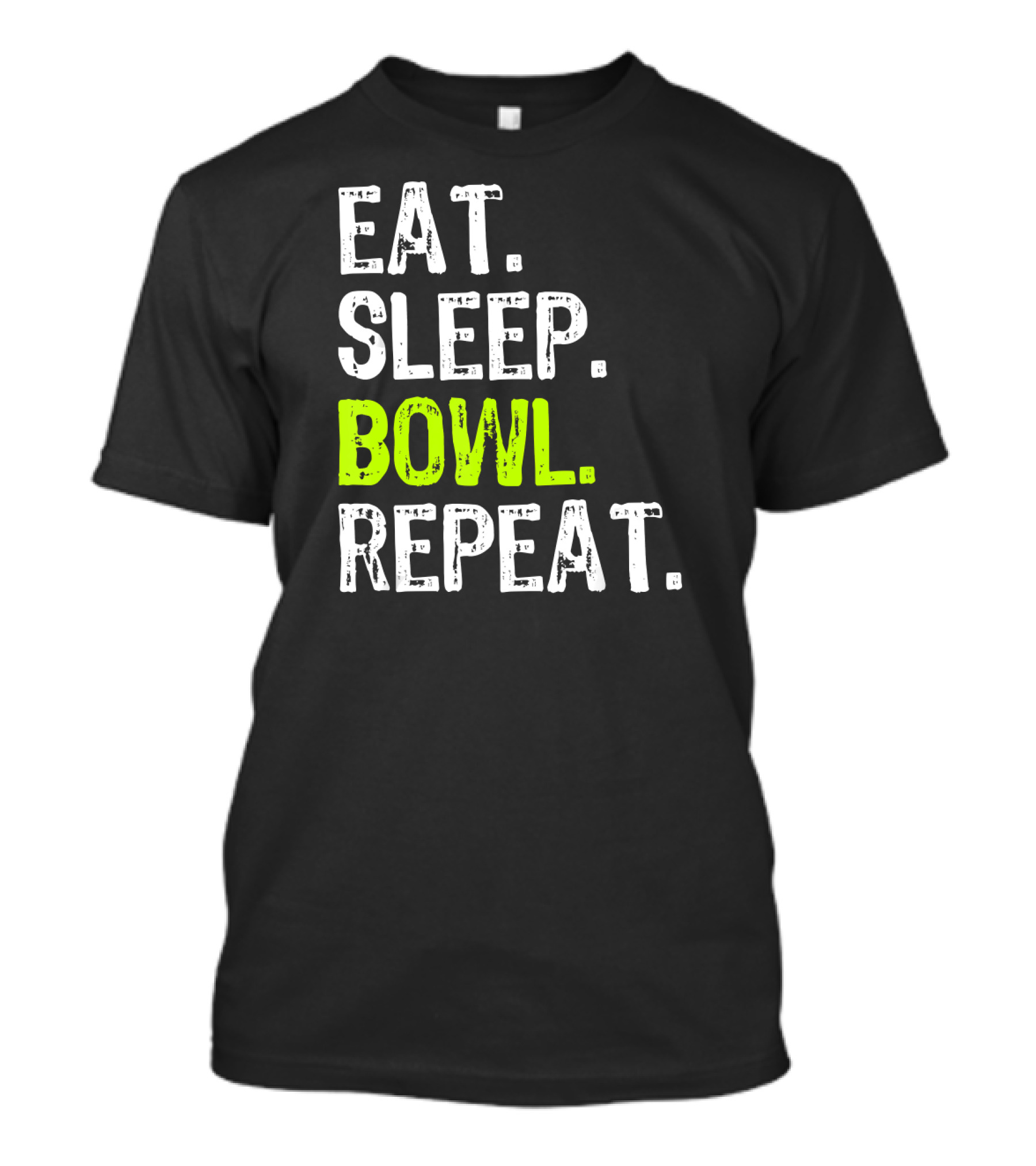 Eat Sleep Bowl Repeat Bowling Bowler Lifestyle T-Shirt