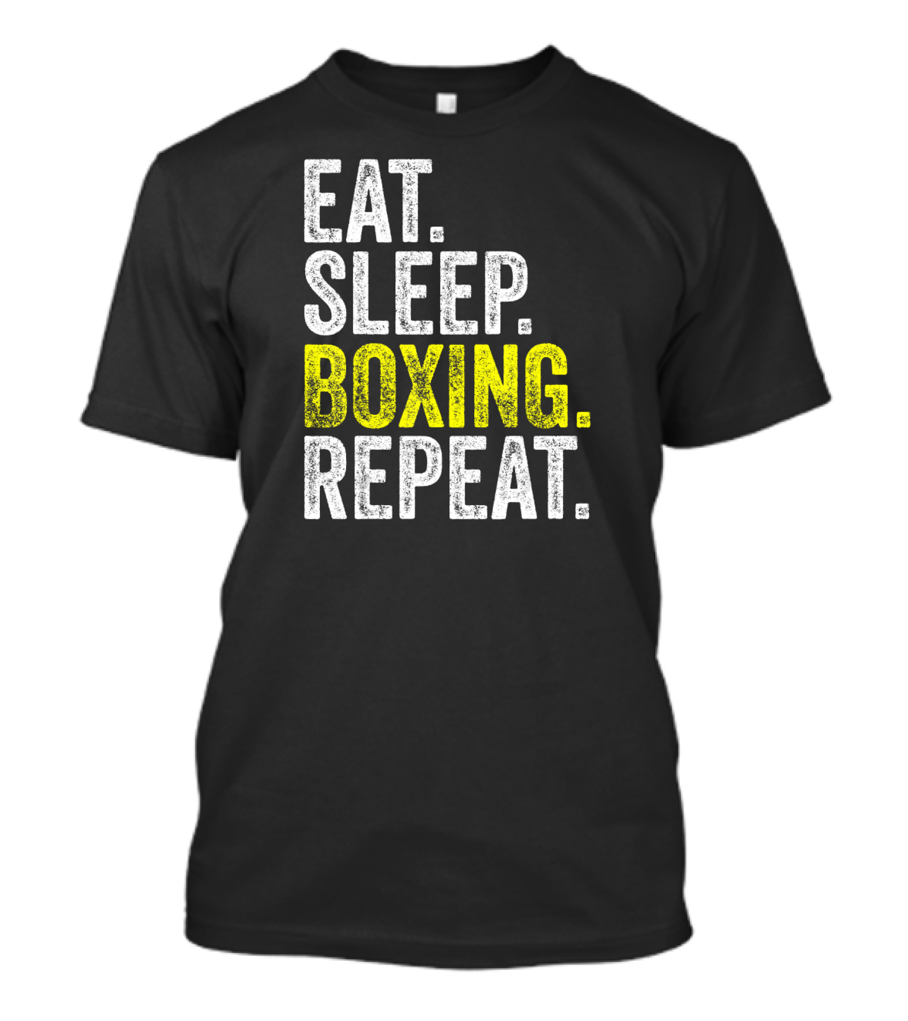 Eat Sleep Boxing Repeat Boxer Fighter Routine T-Shirt