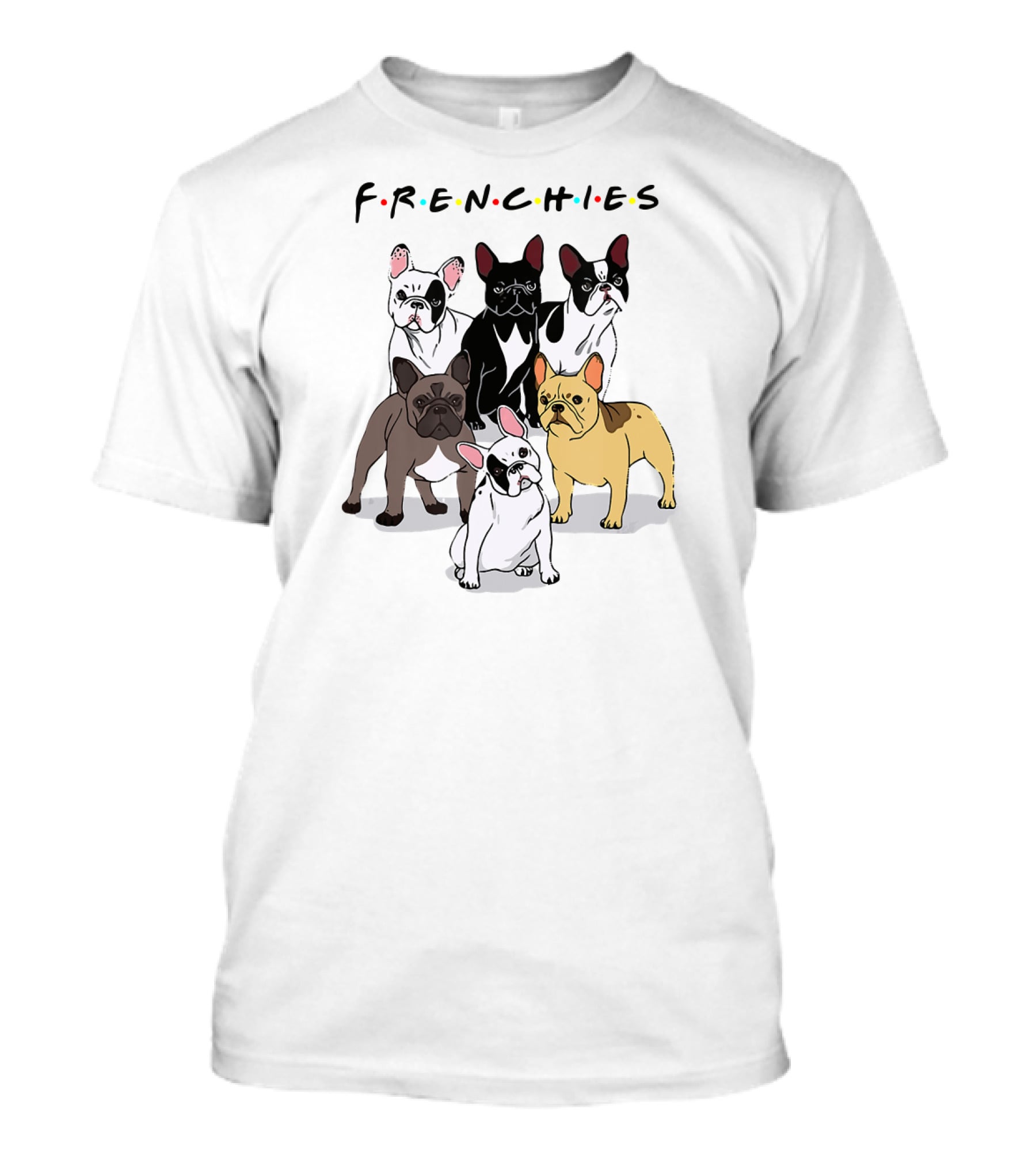 Frenchies Friends French Bulldog Lover T-Shirt