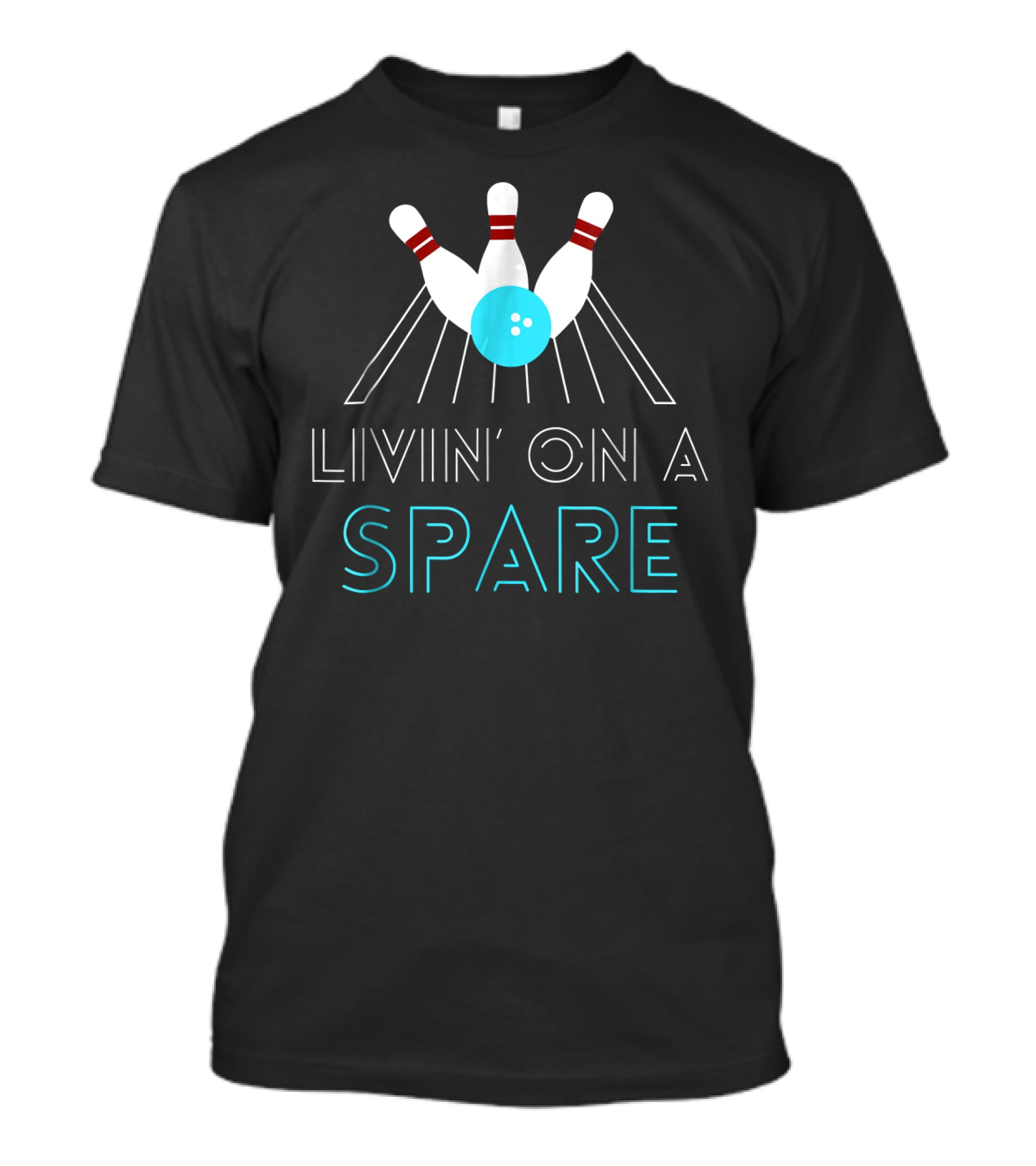 Funny Bowling Livin On A Spare Pin Action Humor T-Shirt
