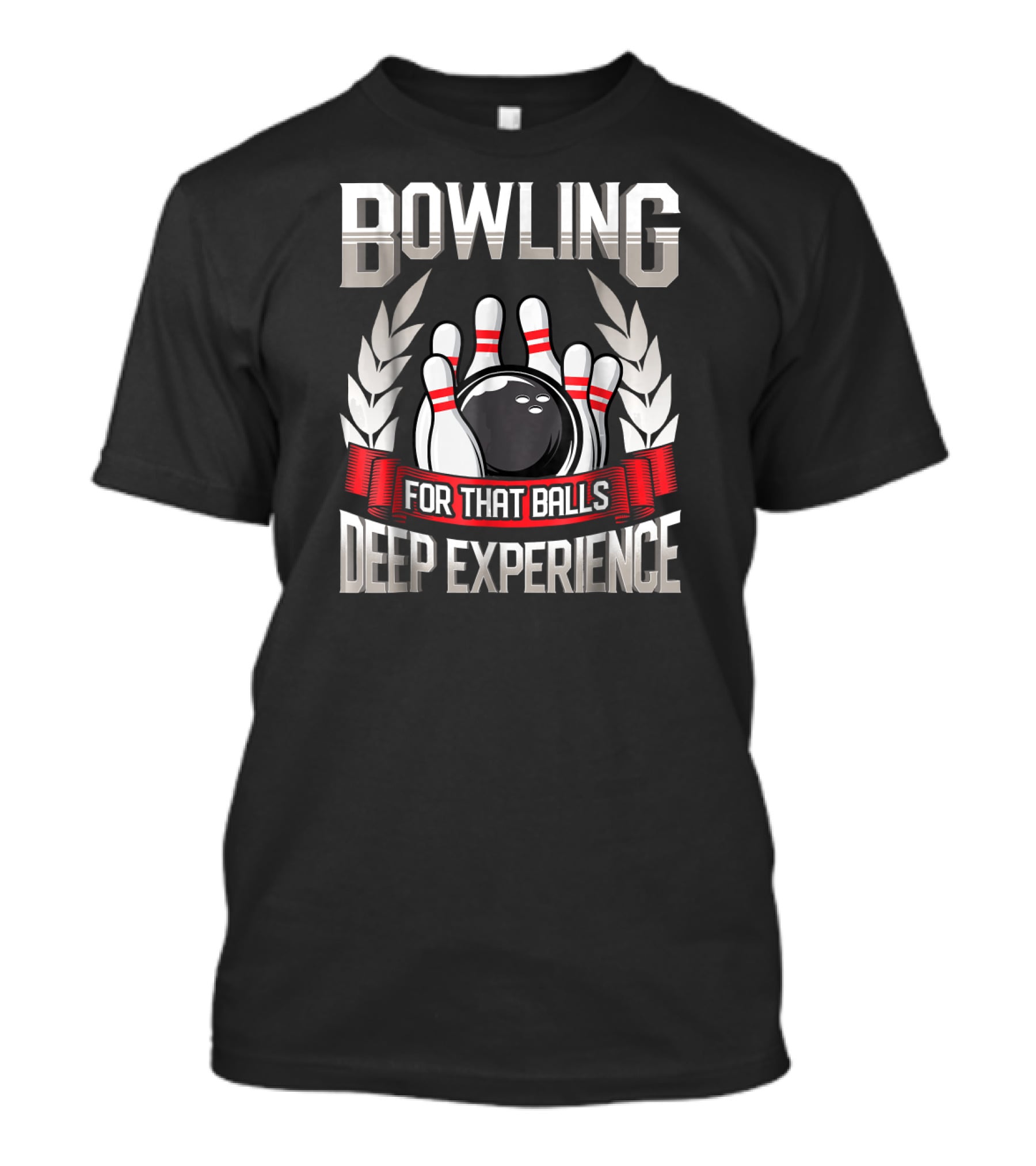 Bowling For That Balls Deep Experience T-Shirt