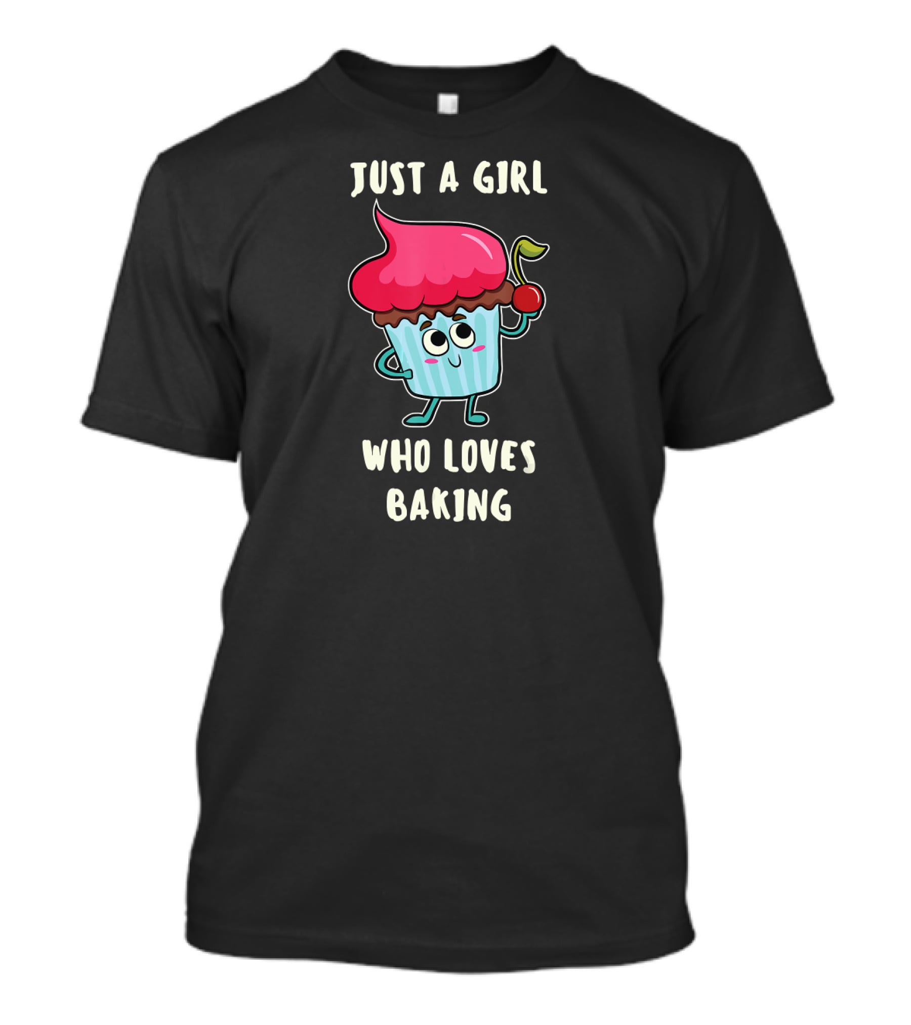 Just A Girl Who Loves Baking With Cute Cupcake And Cherry T-Shirt