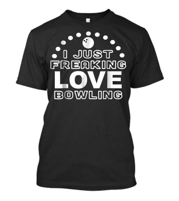 I Just Freaking Love Bowling Cool Tournament Ball Dots T-Shirt