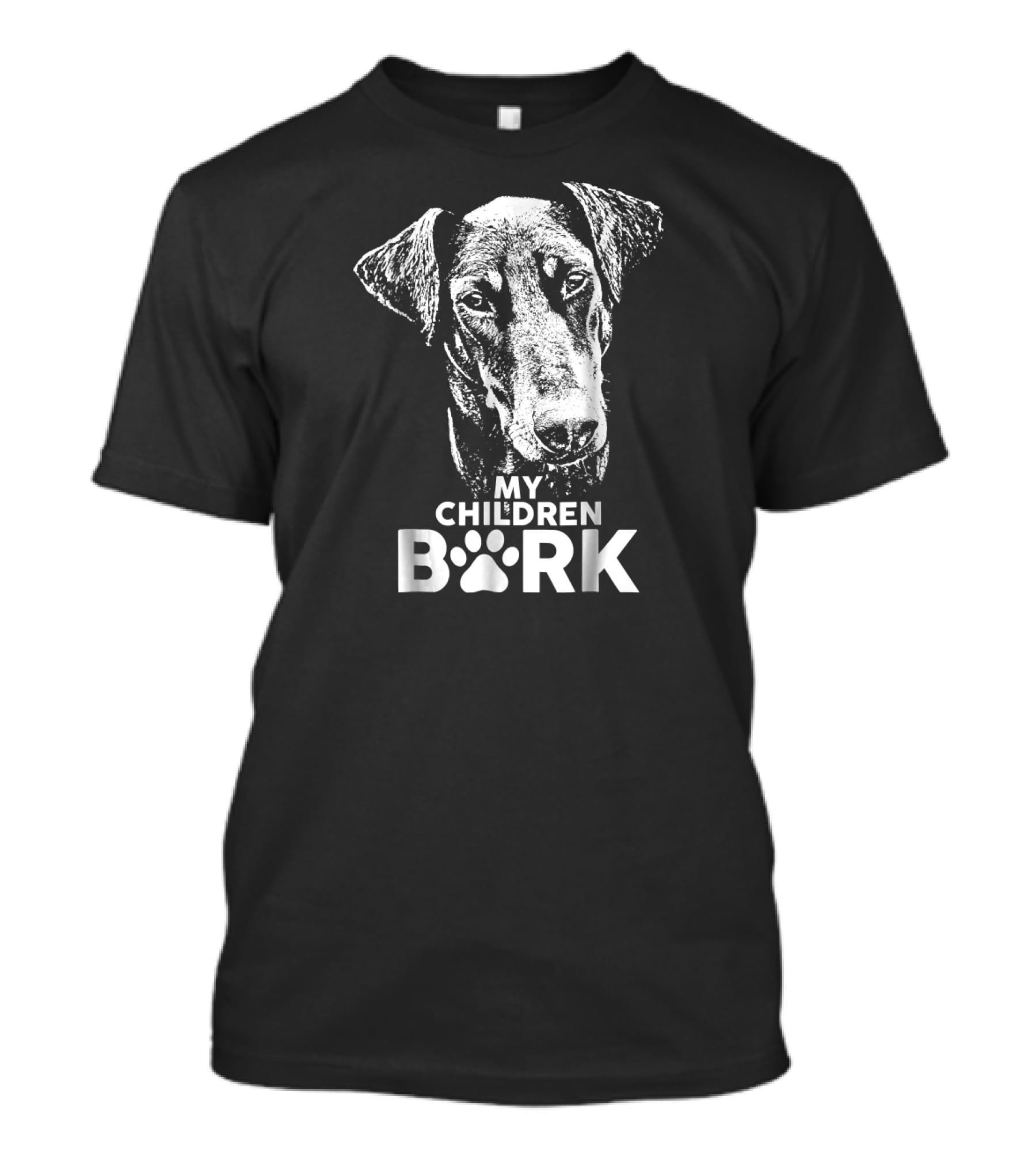 My Children Bark Doberman Dog T-Shirt