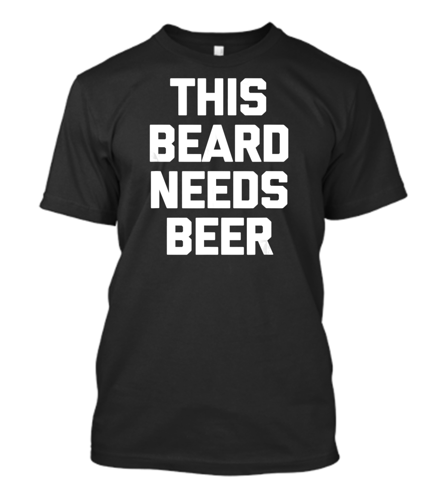 This Beard Needs Beer Funny Say T-Shirt