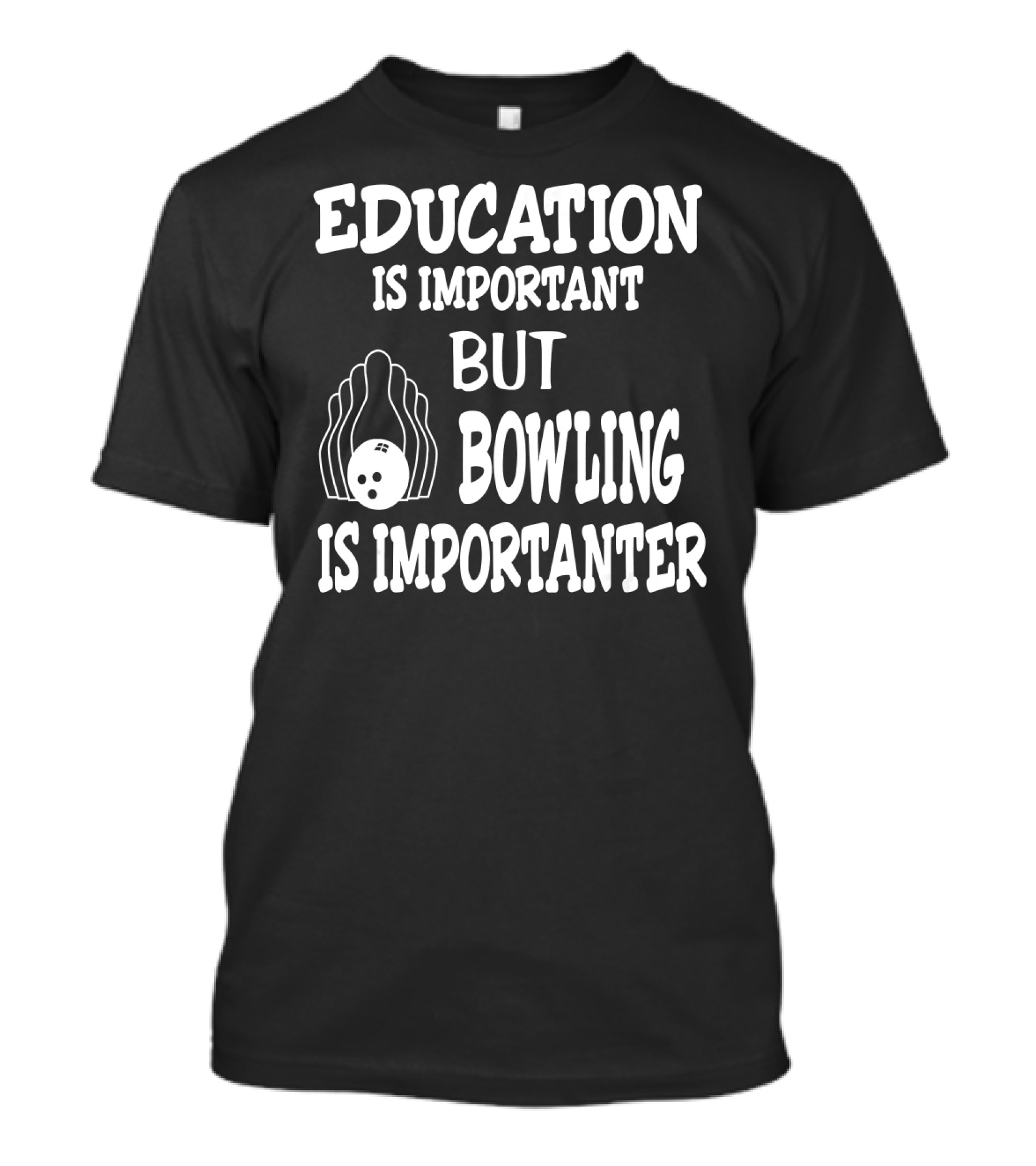 Education Is Important But Bowling Is Importanter Vintage Bowling Funny For Bowler T-Shirt