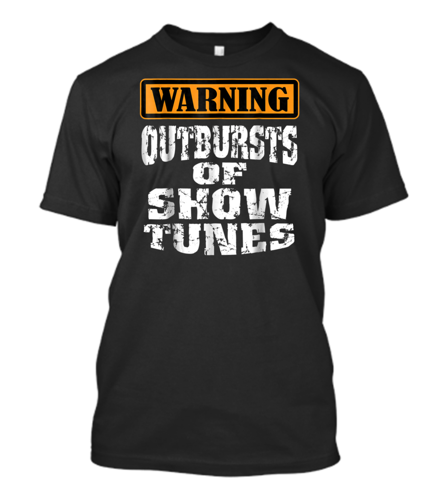 Warning Outbursts Of Show Tunes Funny Acting Music Theatre Humor T-Shirt