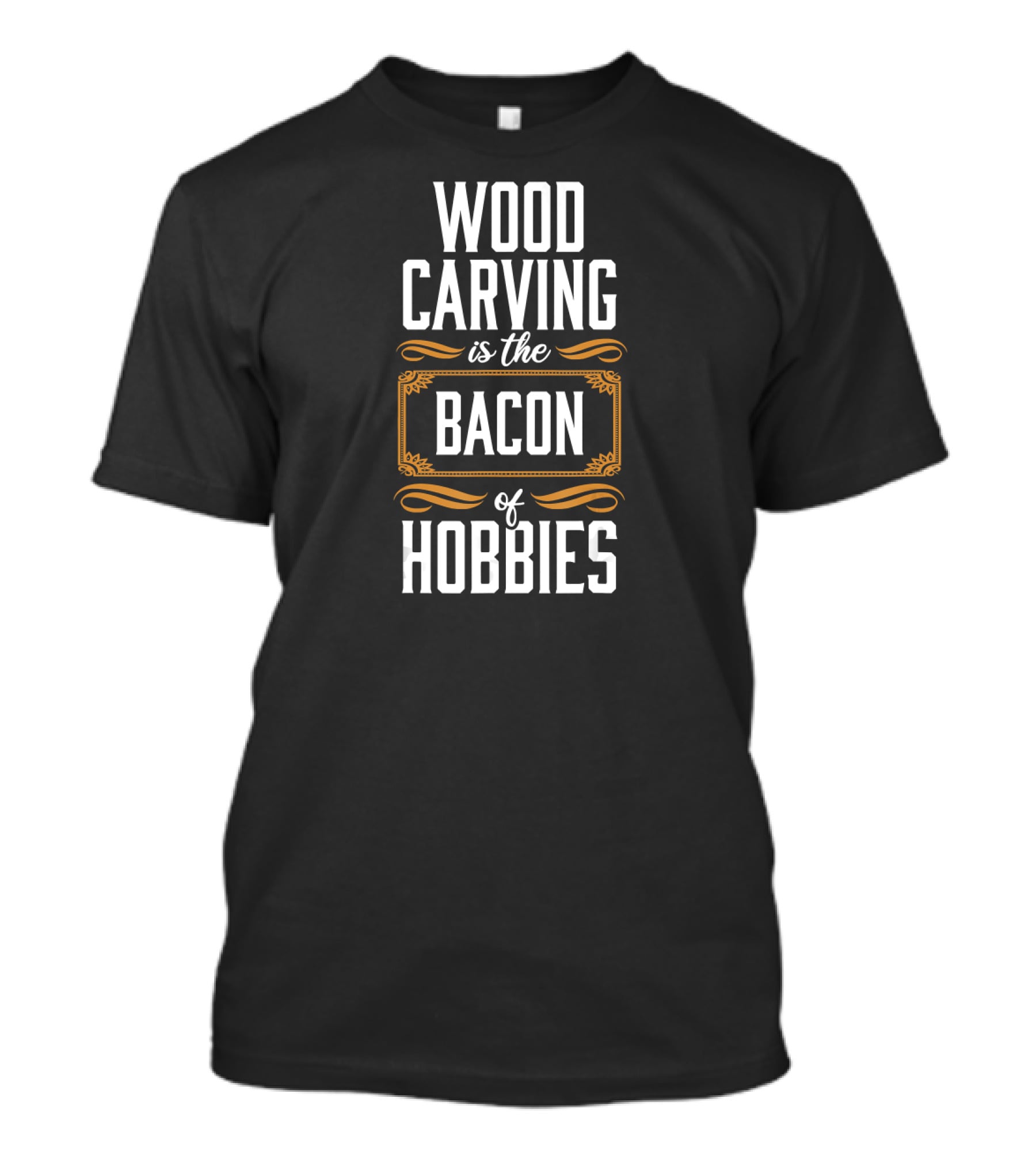 Wood Carving Is The Bacon Of Hobbies T-Shirt
