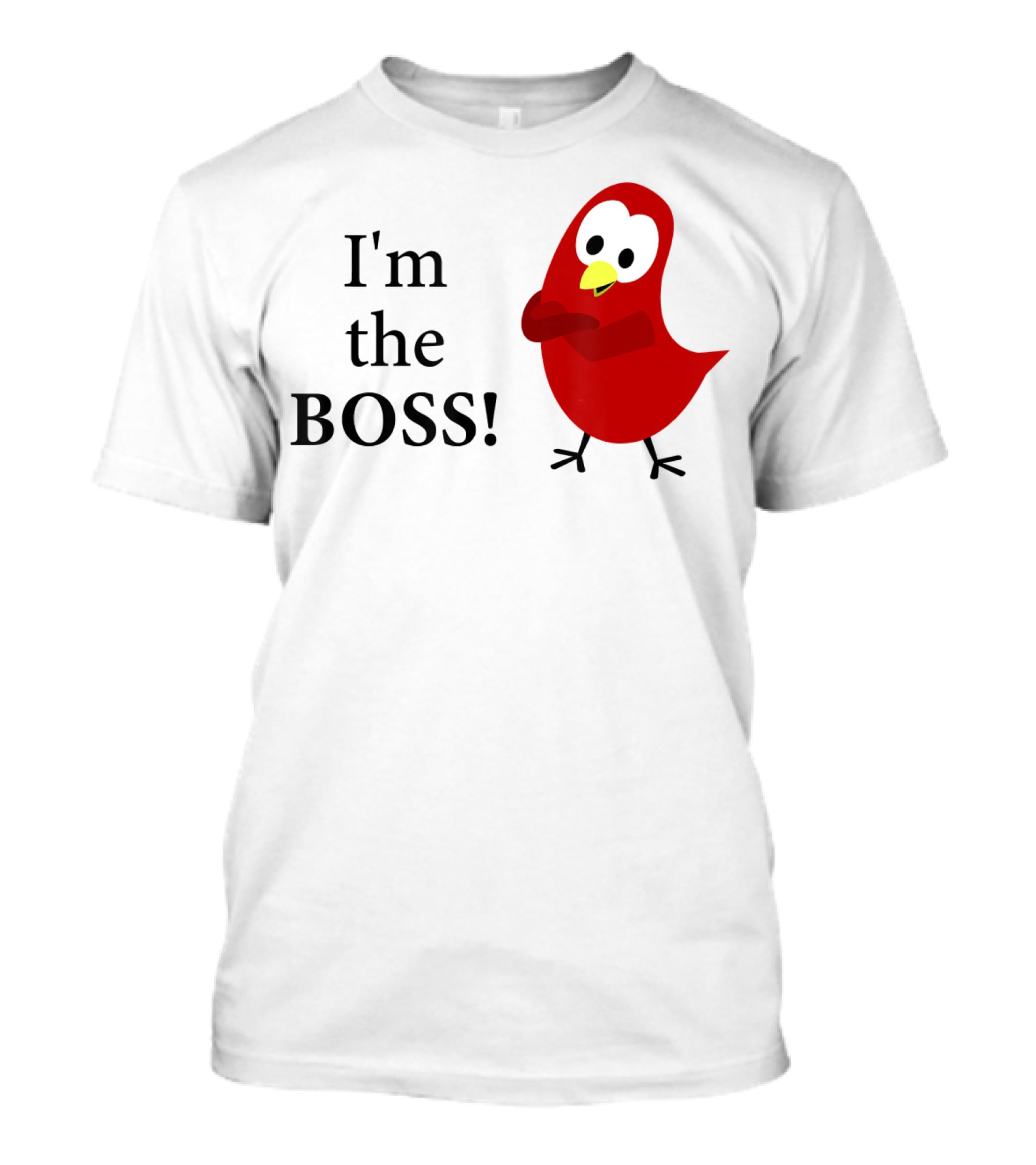 I'm The BOSS Sammy Bird Red Bird Character T-Shirt