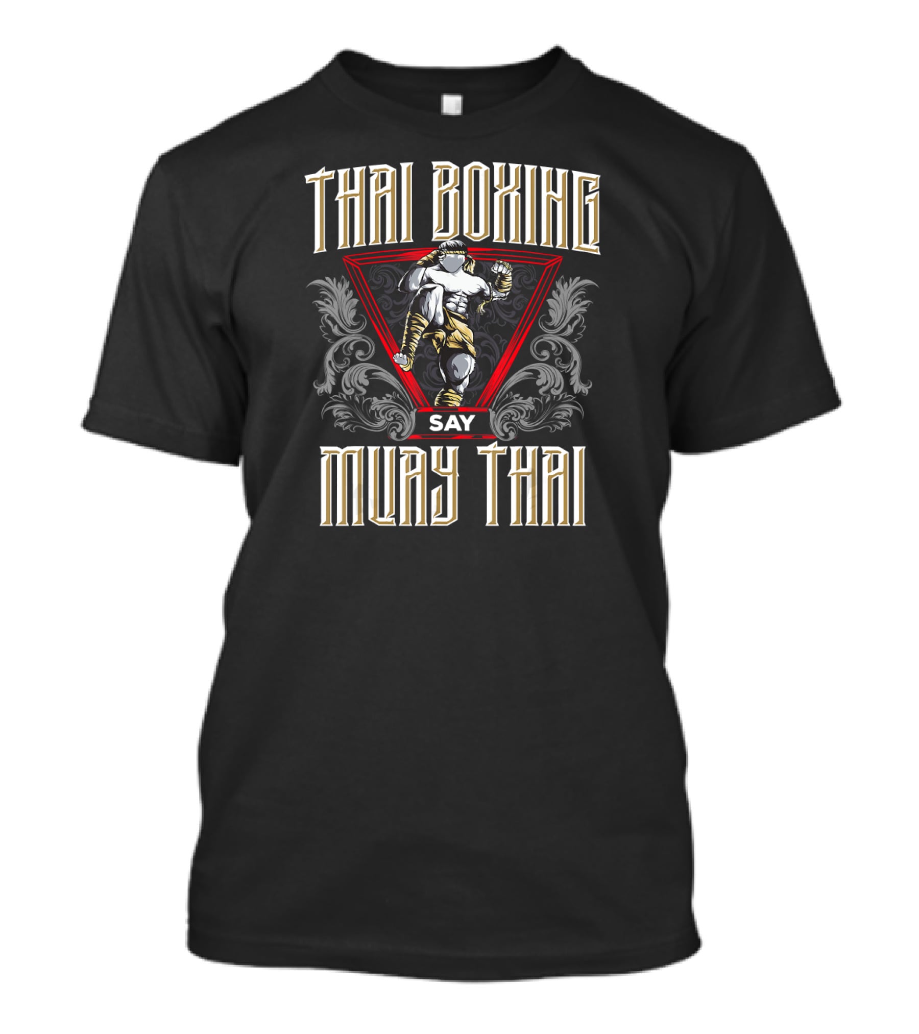 Thai Boxing Say Muay Thai T-Shirt