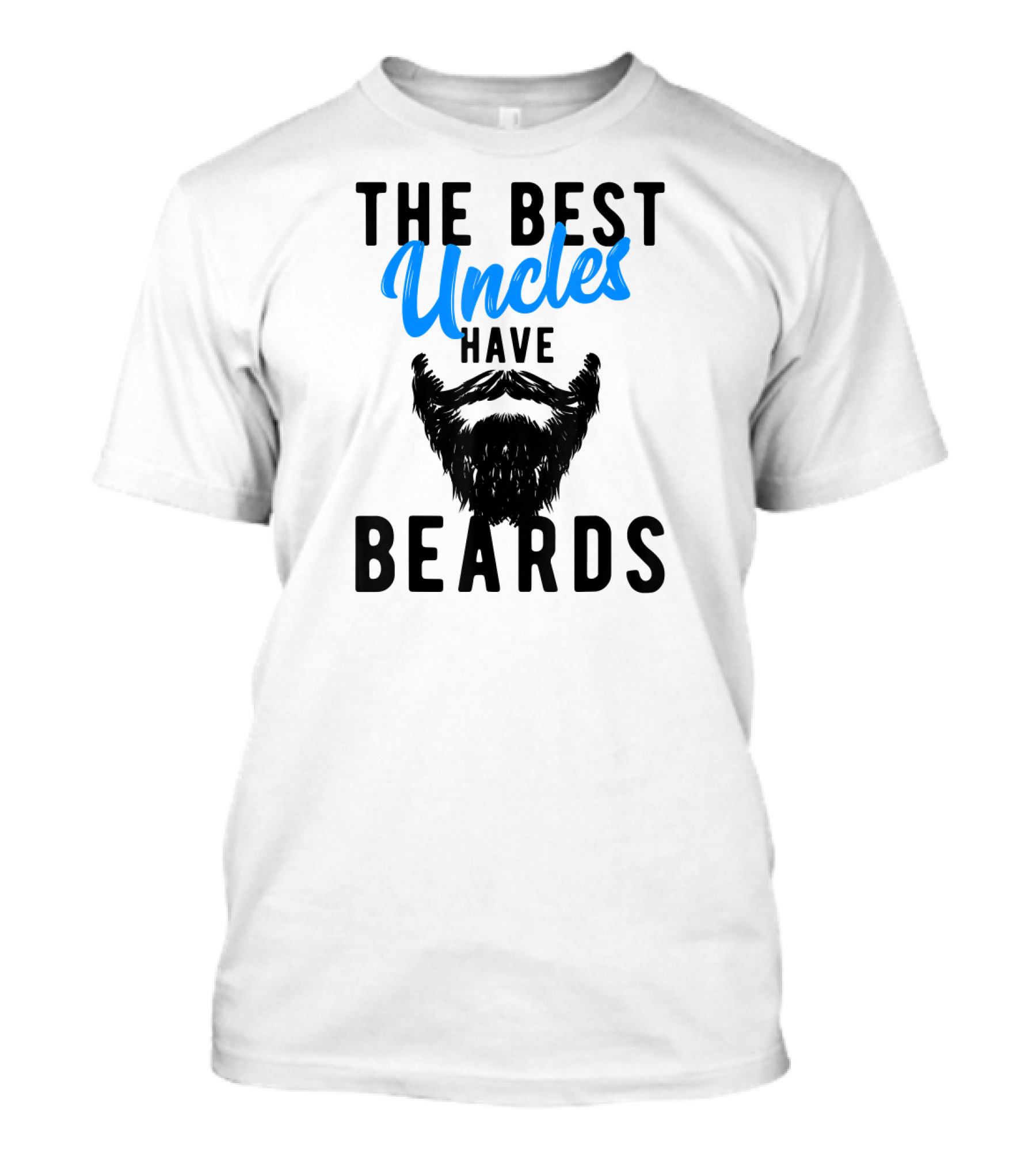 The Best Uncles Have Beards T-Shirt