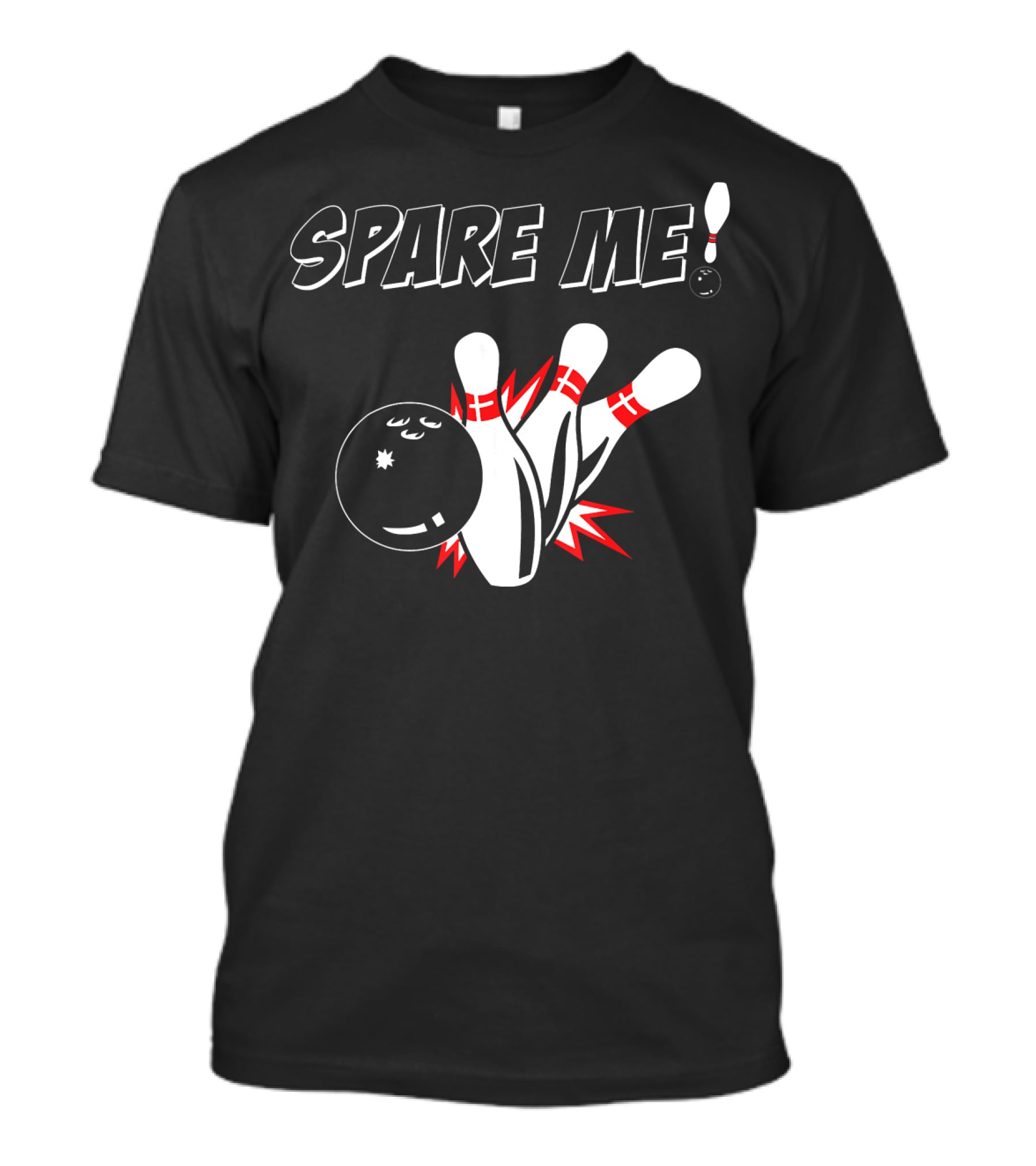 SPARE ME Bowling Pin Humor Strike Bowling Ball T-Shirt