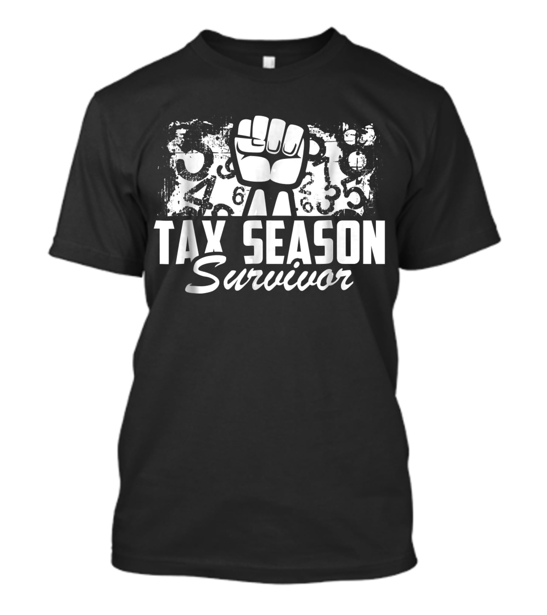 Tax Season Survivor Accountant Fist And Numbers T-Shirt