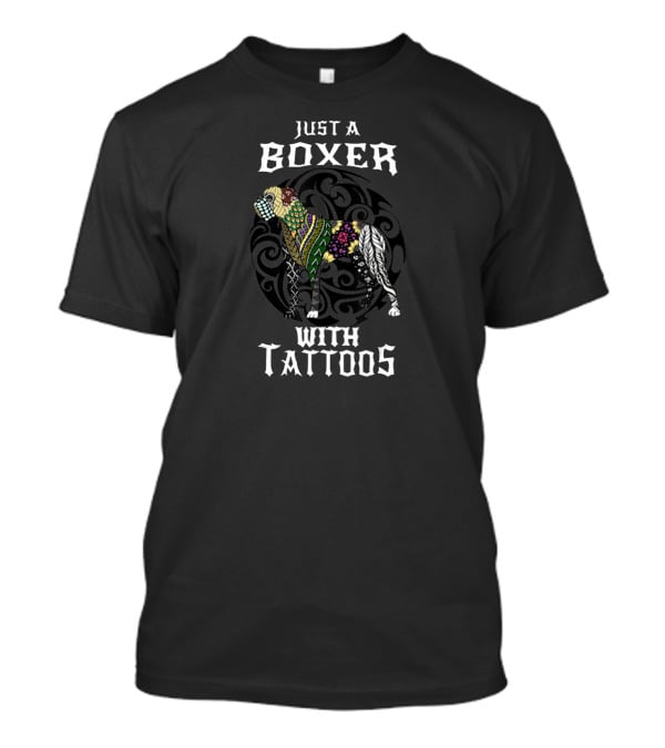 Just A Boxer Dog With Tattoos T-Shirt