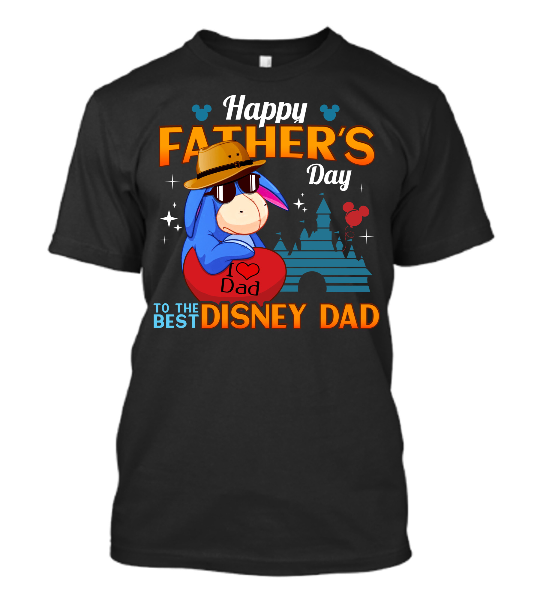 Happy Father's Day Eeyore I Love Dad To The Best Disney Dad T-Shirt