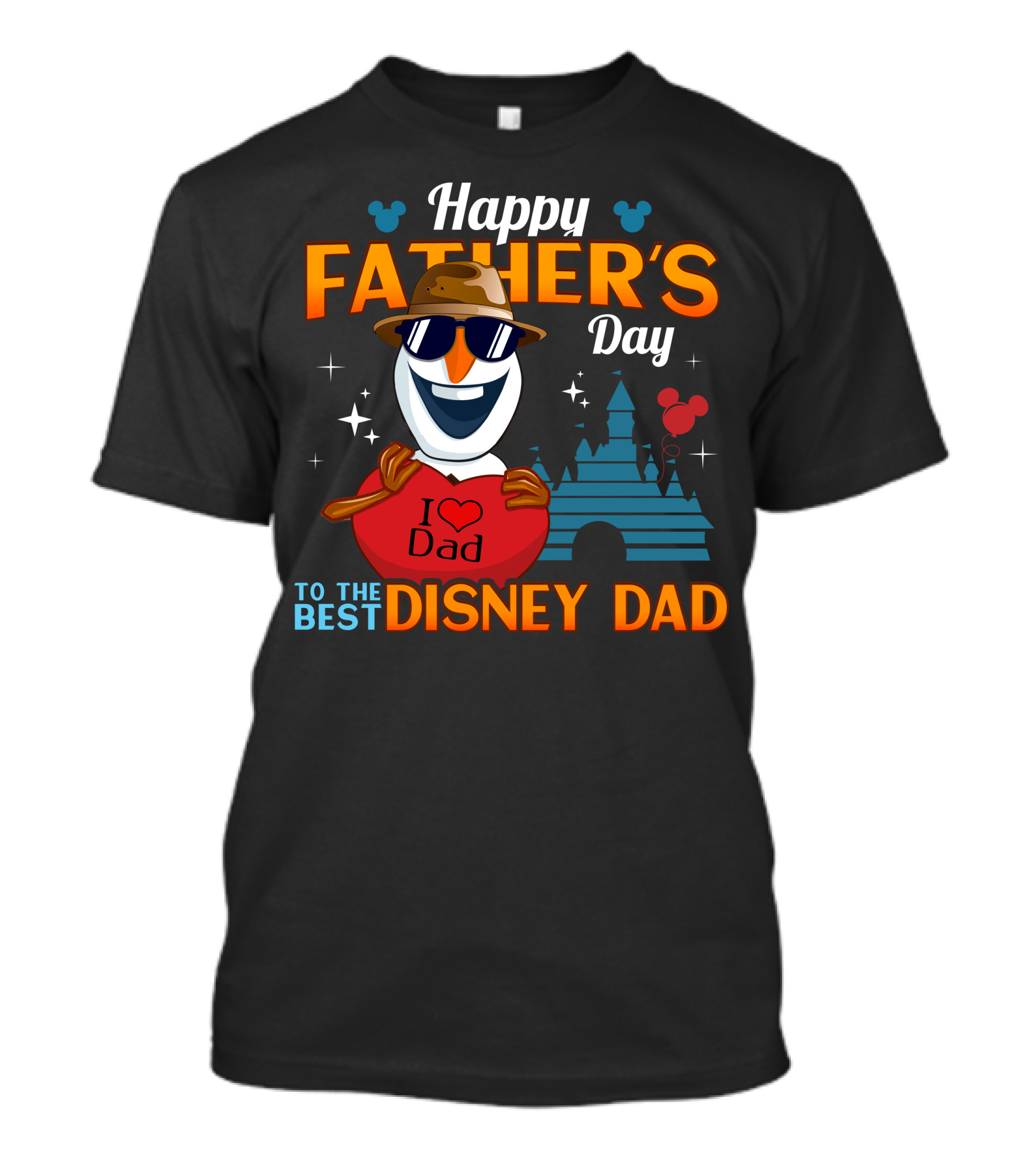 Happy Father's Day To The Best Disney Dad I Love Dad T-Shirt