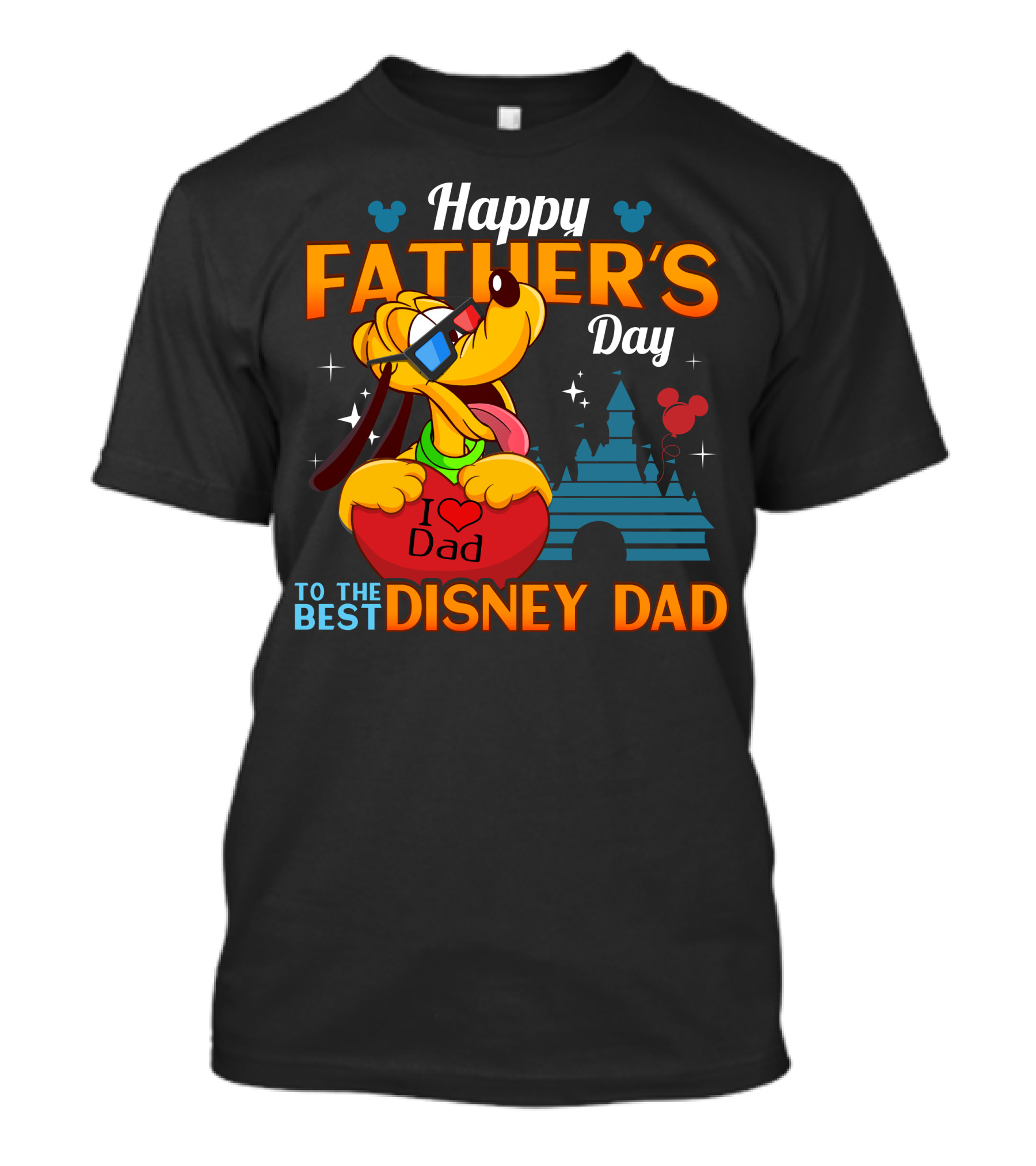 Happy Father's Day To The Best Disney Dad Pluto I Love Dad T-Shirt
