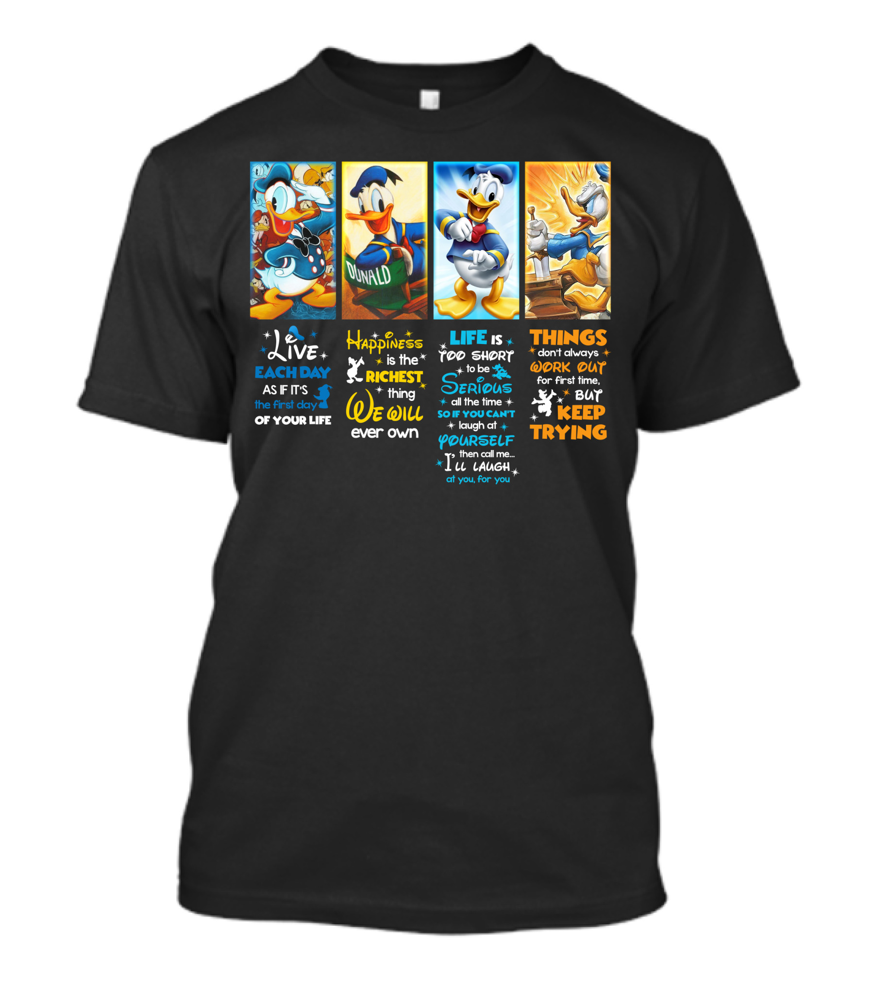 Donald Duck Live Happiness Life Keep Trying T-Shirt