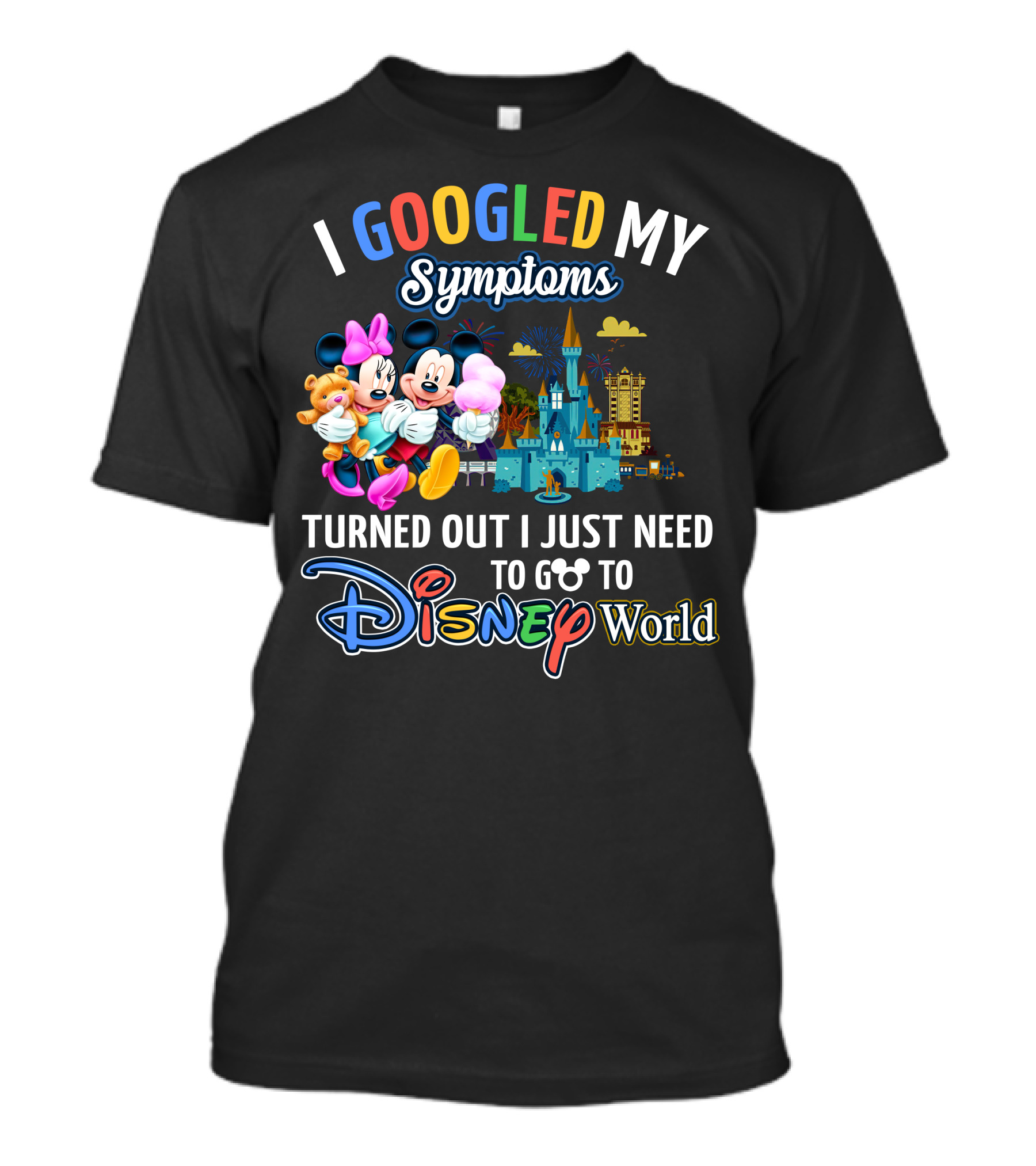 I Googled My Symptoms Turned Out I Just Need To Go To Disney World Mickey And Minnie T-Shirt