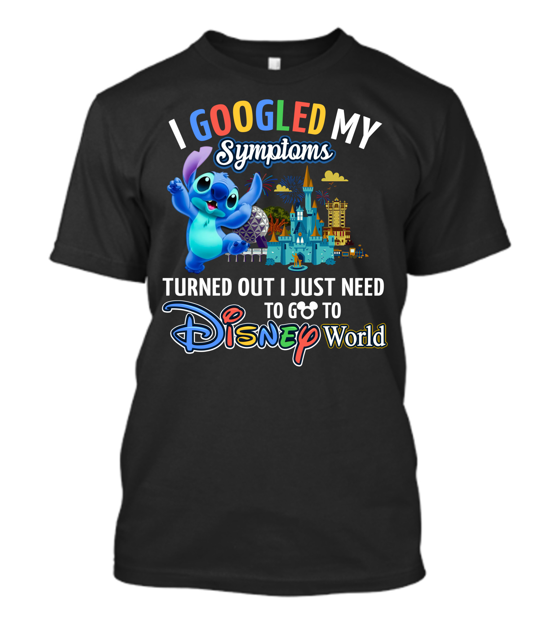 I Googled My Symptoms Turned Out I Just Need To Go To Disney World Stitch T-Shirt
