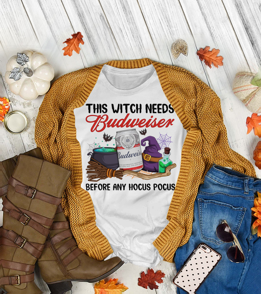 This Witch Needs Budweiser Before Any Hocus Pocus T-Shirt