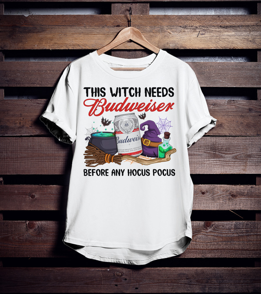 This Witch Needs Budweiser Before Any Hocus Pocus T-Shirt