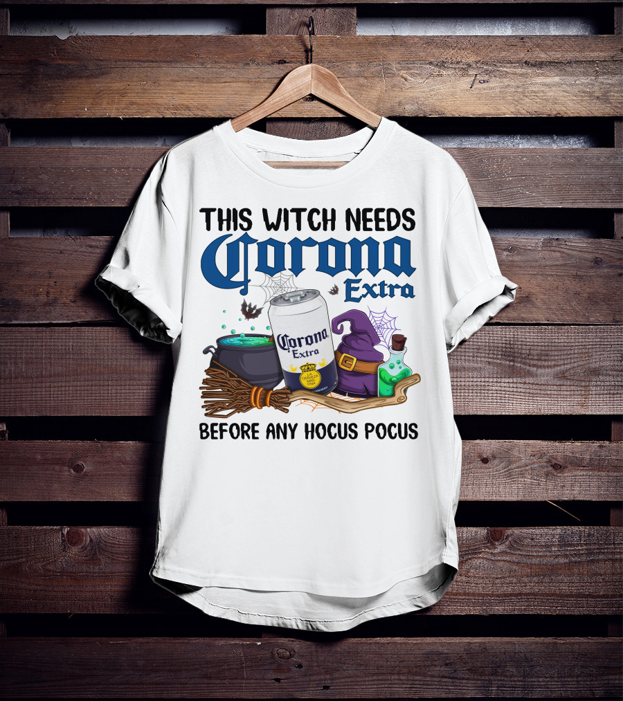 This Witch Needs Corona Extra Before Any Hocus Pocus T-Shirt