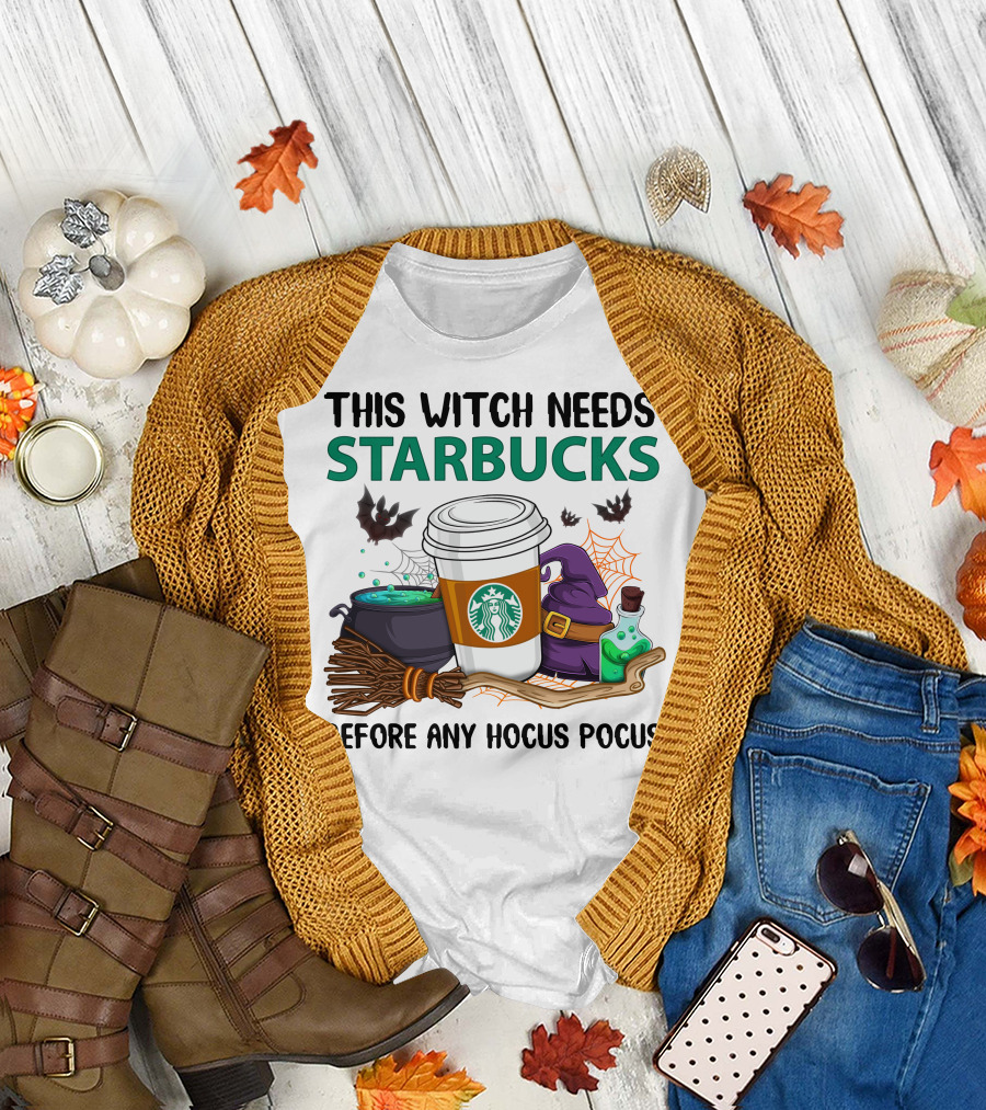 This Witch Needs Starbucks Before Any Hocus Pocus T-Shirt