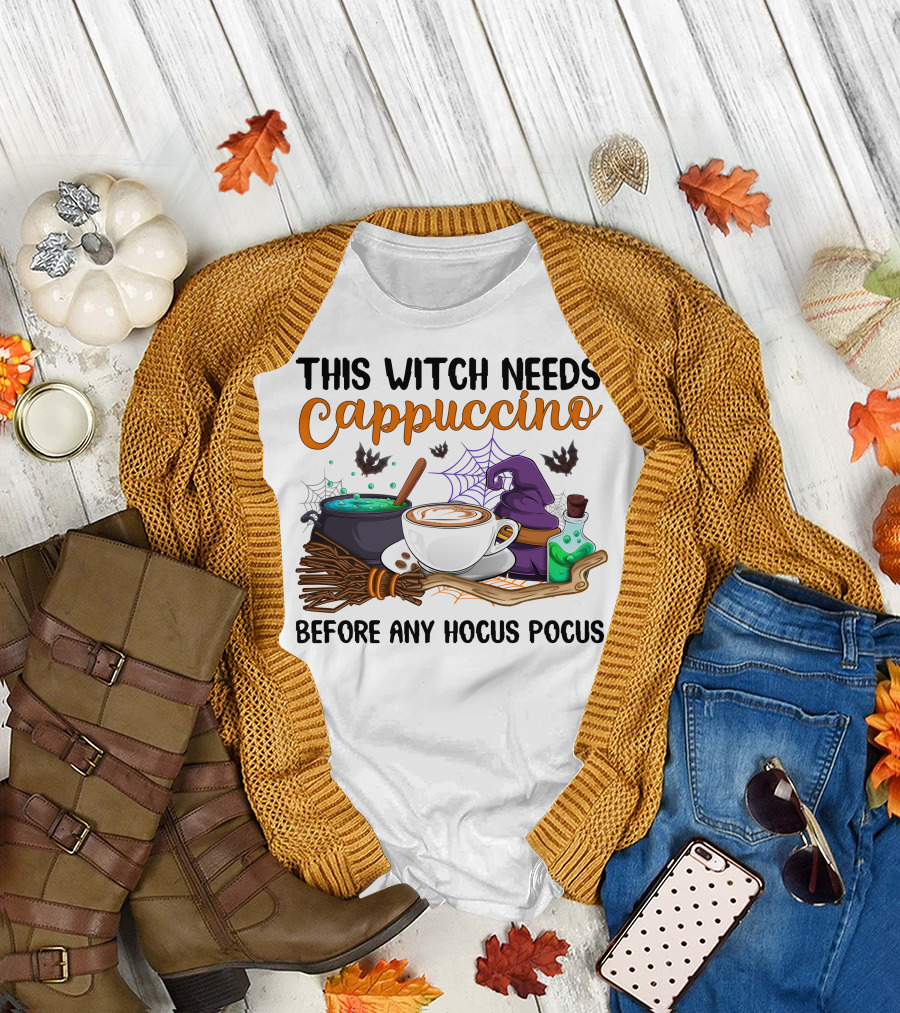 This Witch Needs Cappuccino Before Any Hocus Pocus T-Shirt