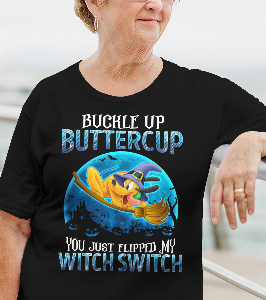 Buckle Up Buttercup You Just Flipped My Witch Switch Pluto Halloween Broomstick Moon T-Shirt