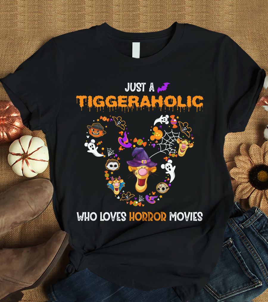 Just A Tiggeraholic Who Loves Horror Movies T-Shirt