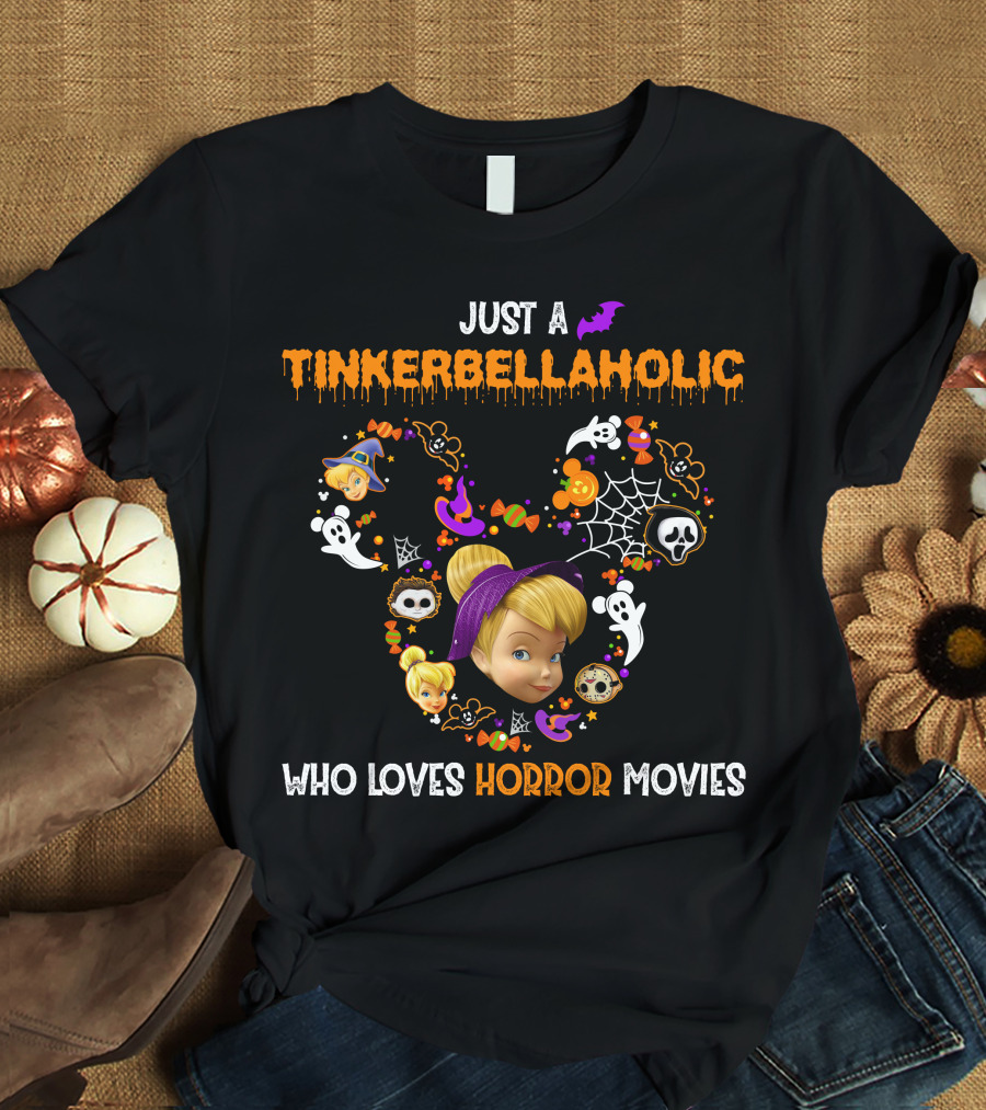 Just A Tinkerbellaholic Who Loves Horror Movies T-Shirt