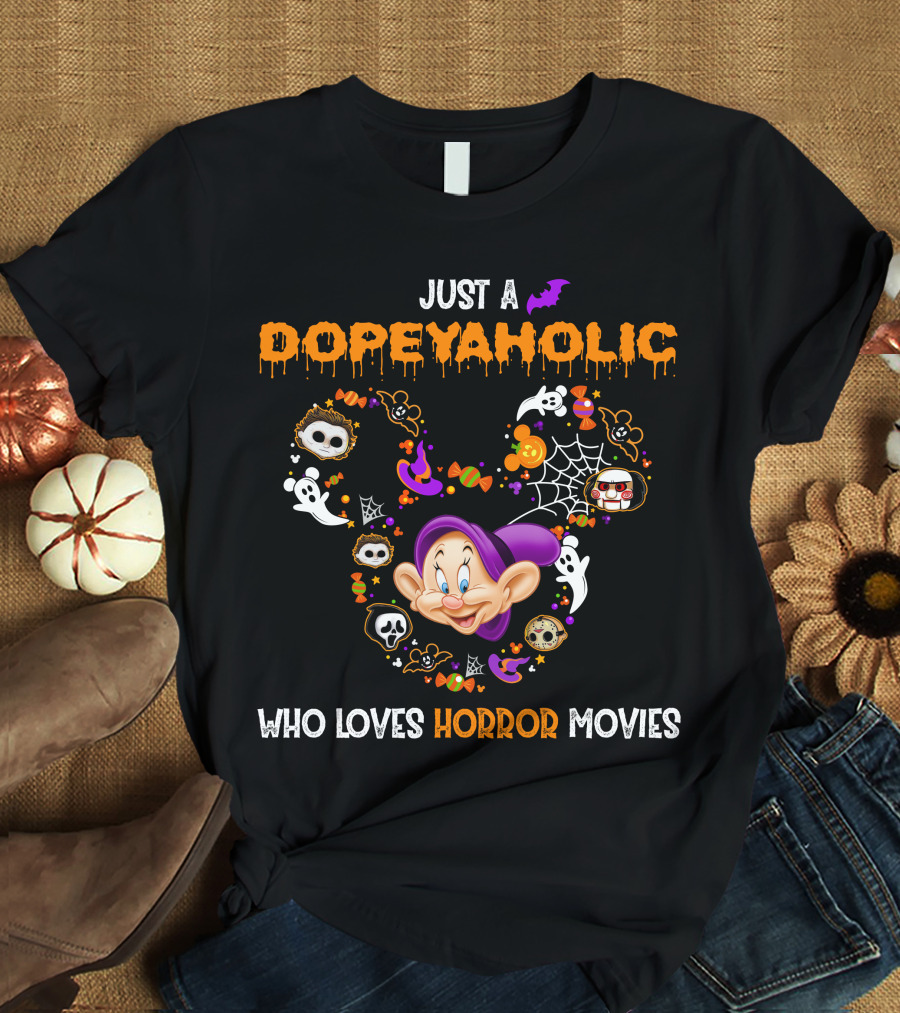 Just A Dopeyaholic Who Loves Horror Movies T-Shirt