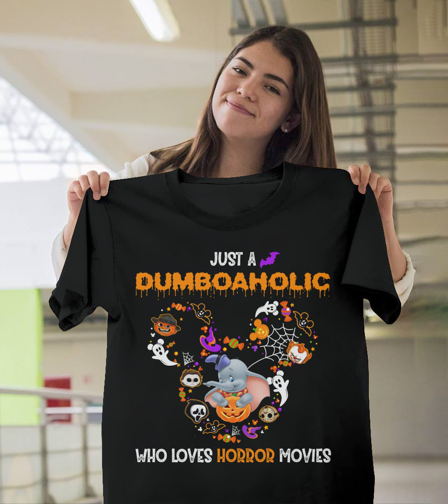 Just A Dumboaholic Who Loves Horror Movies T-Shirt