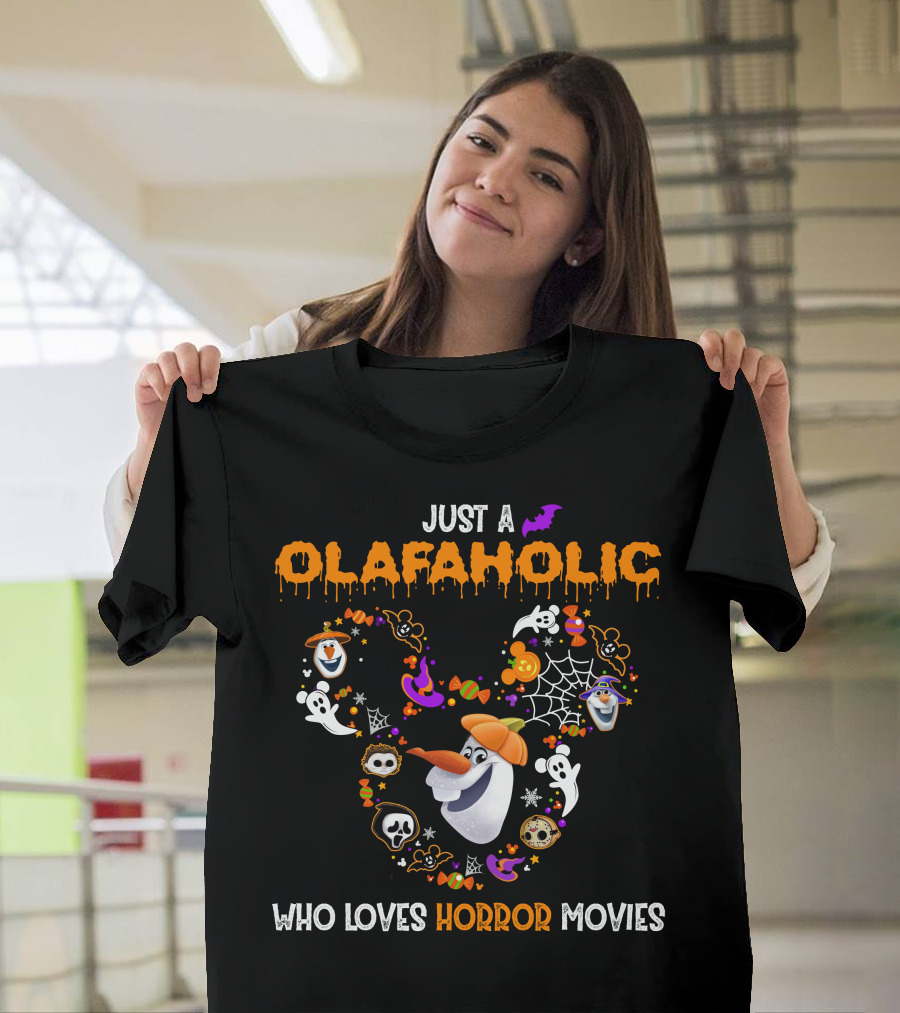 Just A Olaf-Aholic Who Loves Horror Movies T-Shirt